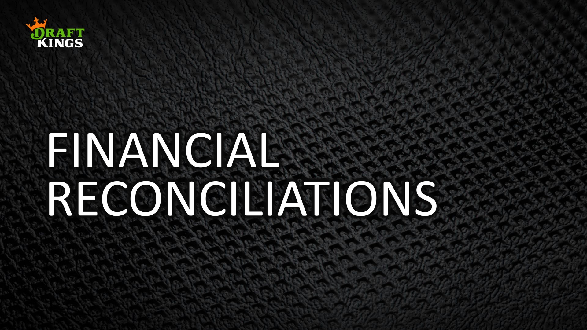 financial reconciliations | DraftKings
