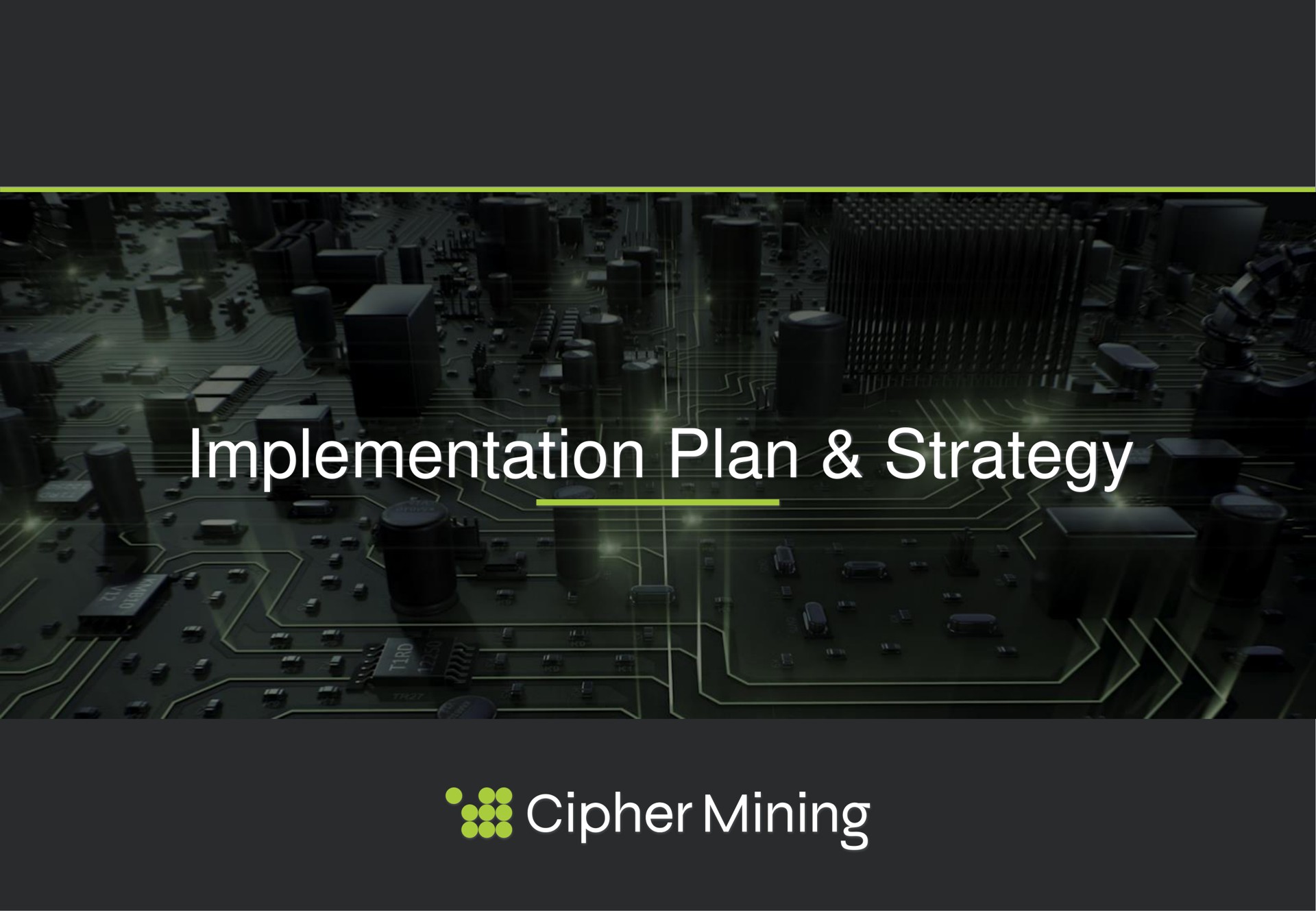 implementation plan strategy cipher mining | Cipher Mining