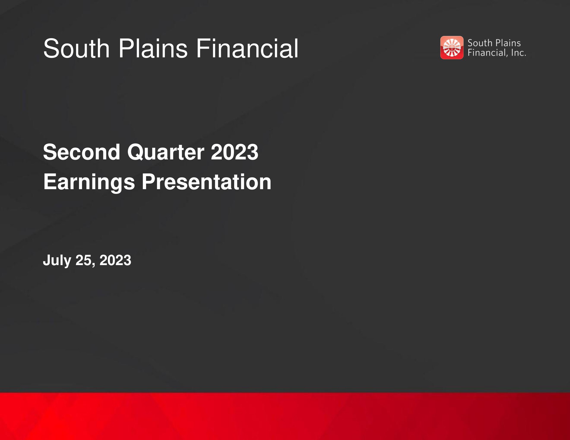 south plains financial second quarter earnings presentation | South Plains Financial
