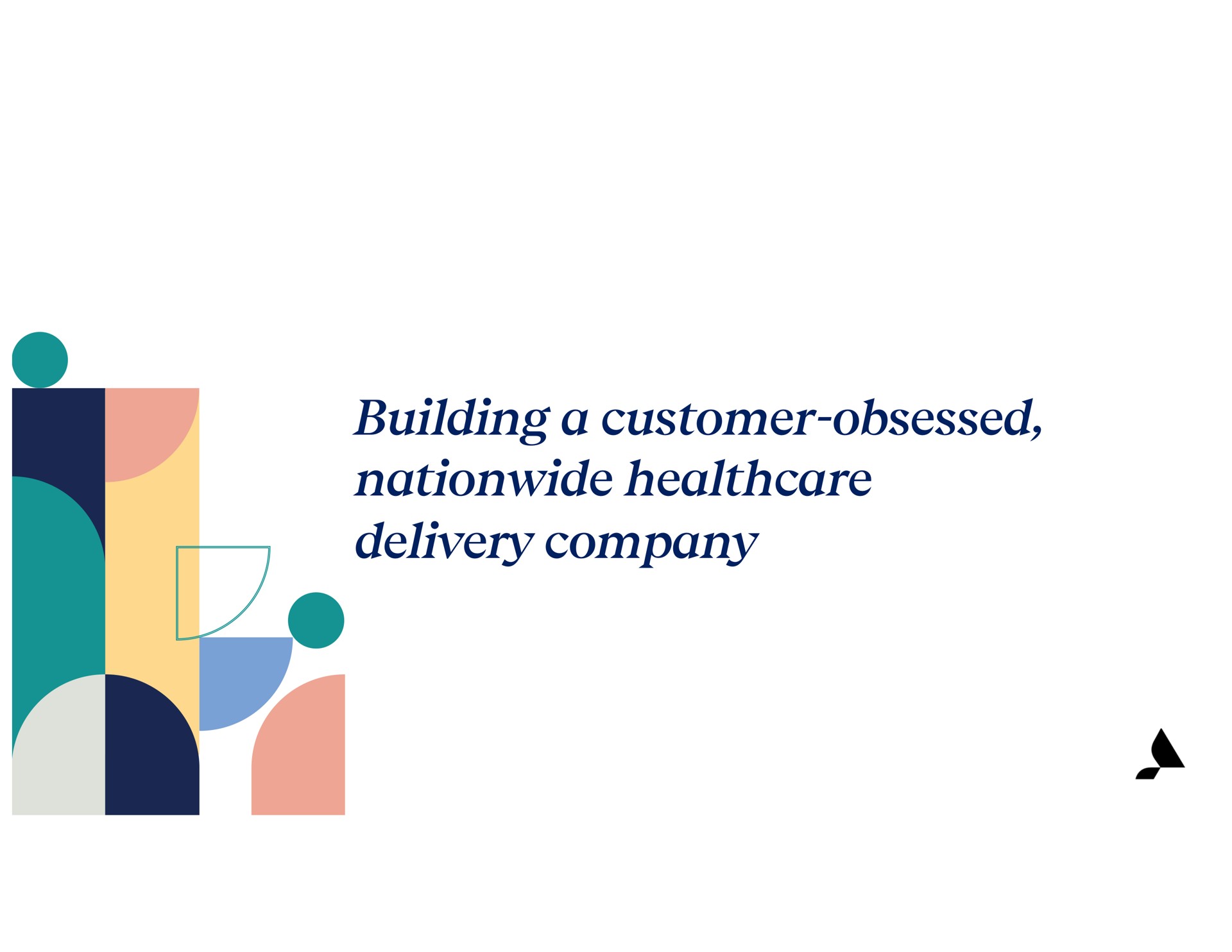building a customer obsessed nationwide delivery company | Accolade