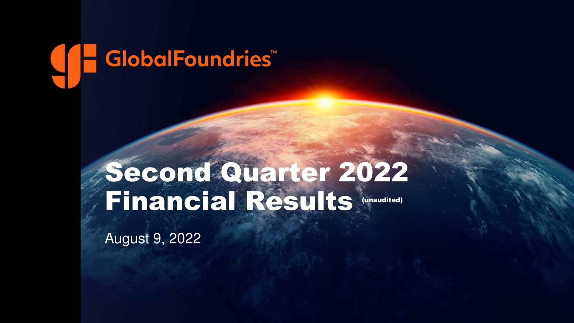 second quarter financial results unaudited august a lee oer | GlobalFoundries