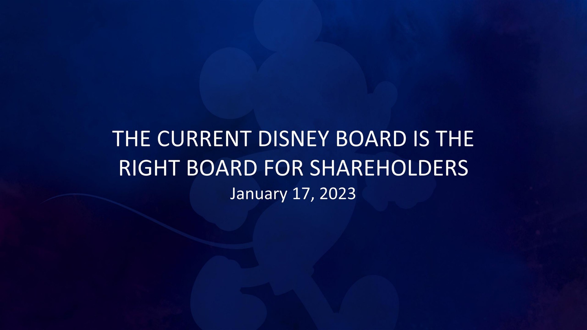 the current board is the right board for shareholders | Disney