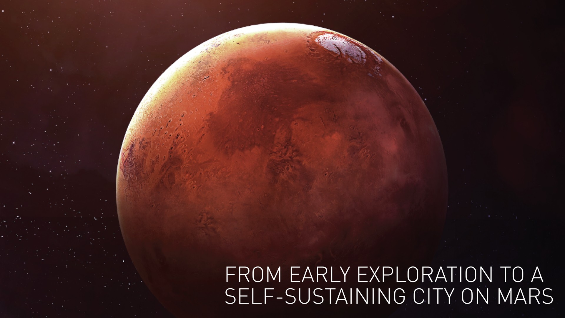 from early exploration to a self sustaining city on mars toa | SpaceX