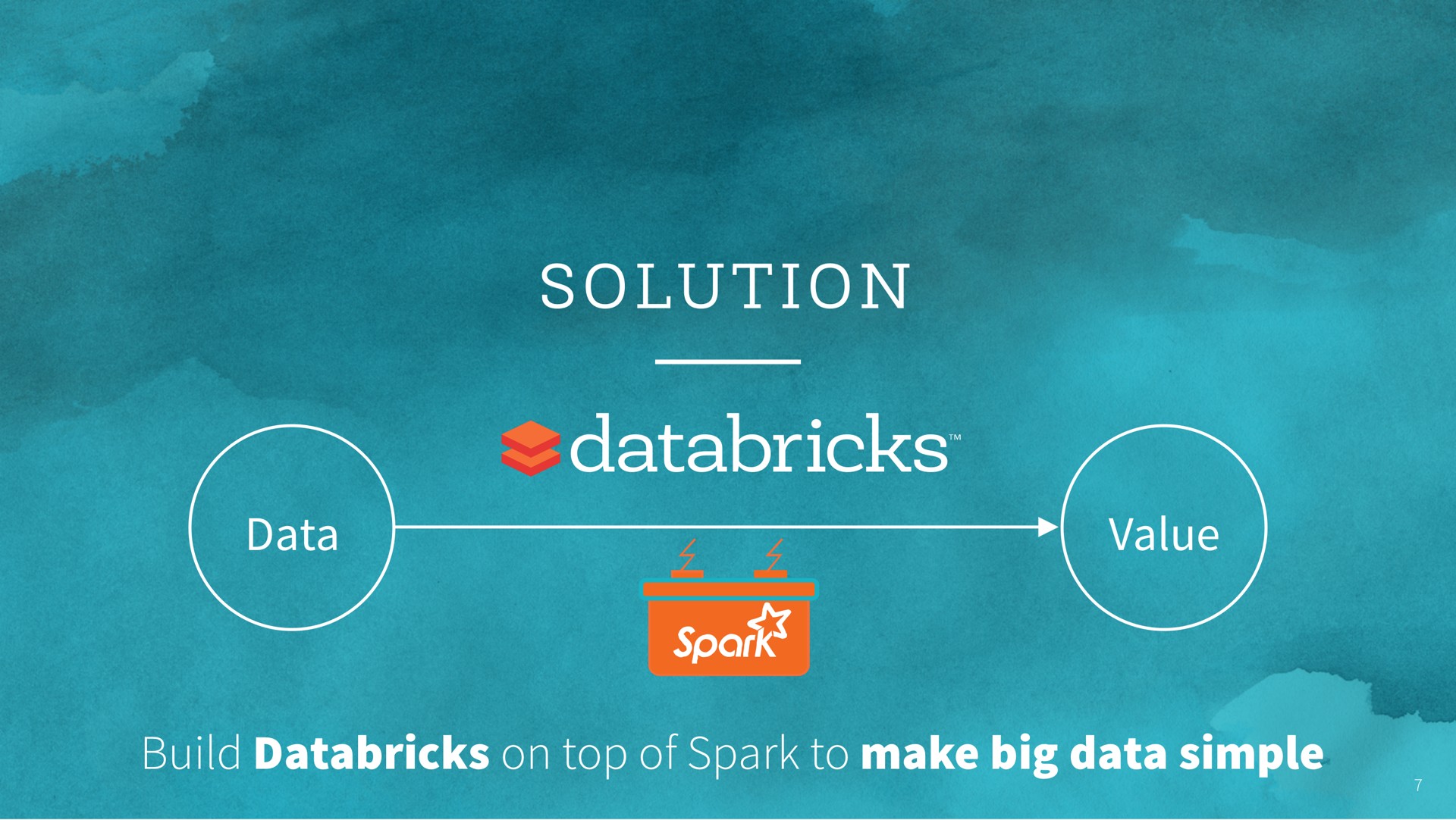 solution data value build on top of spark to make big data simple | Databricks