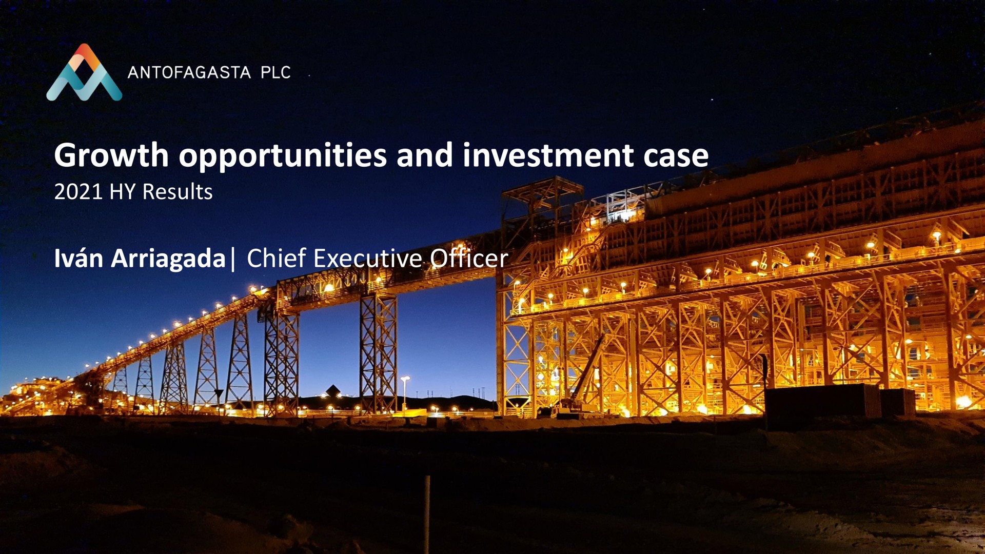 growth opportunities and investment case chief executive officer papa eel one | Antofagasta