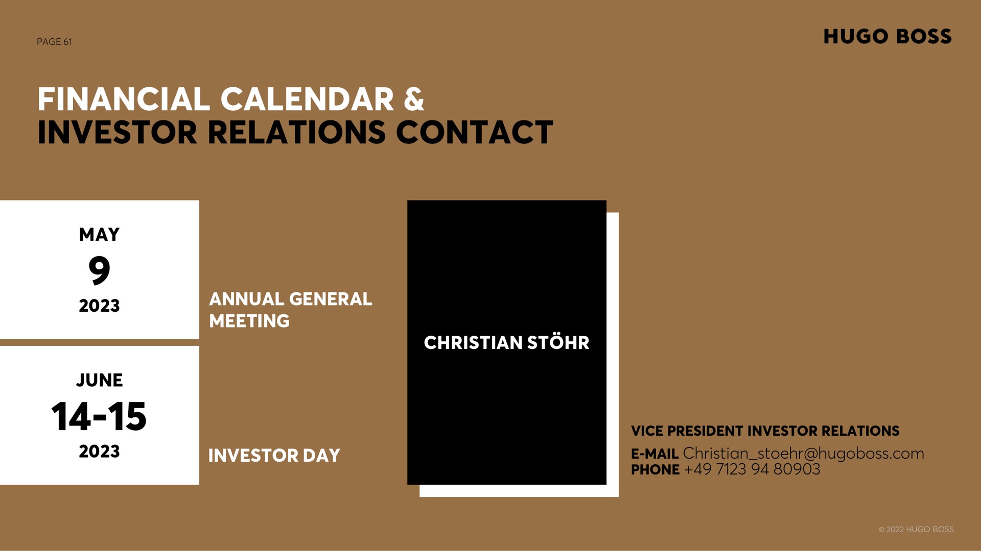 page financial calendar investor relations contact may june annual general meeting investor day vice president investor relations mail phone | Hugo Boss