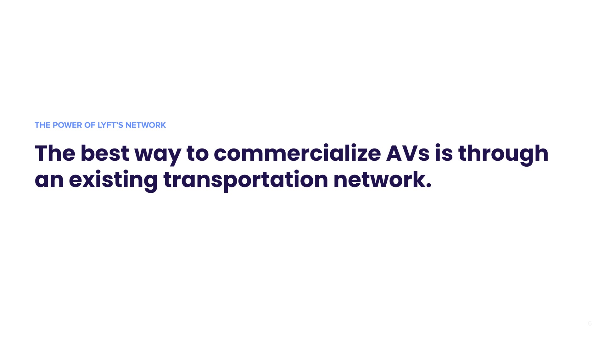 the best way to commercialize is through an existing transportation network | Lyft