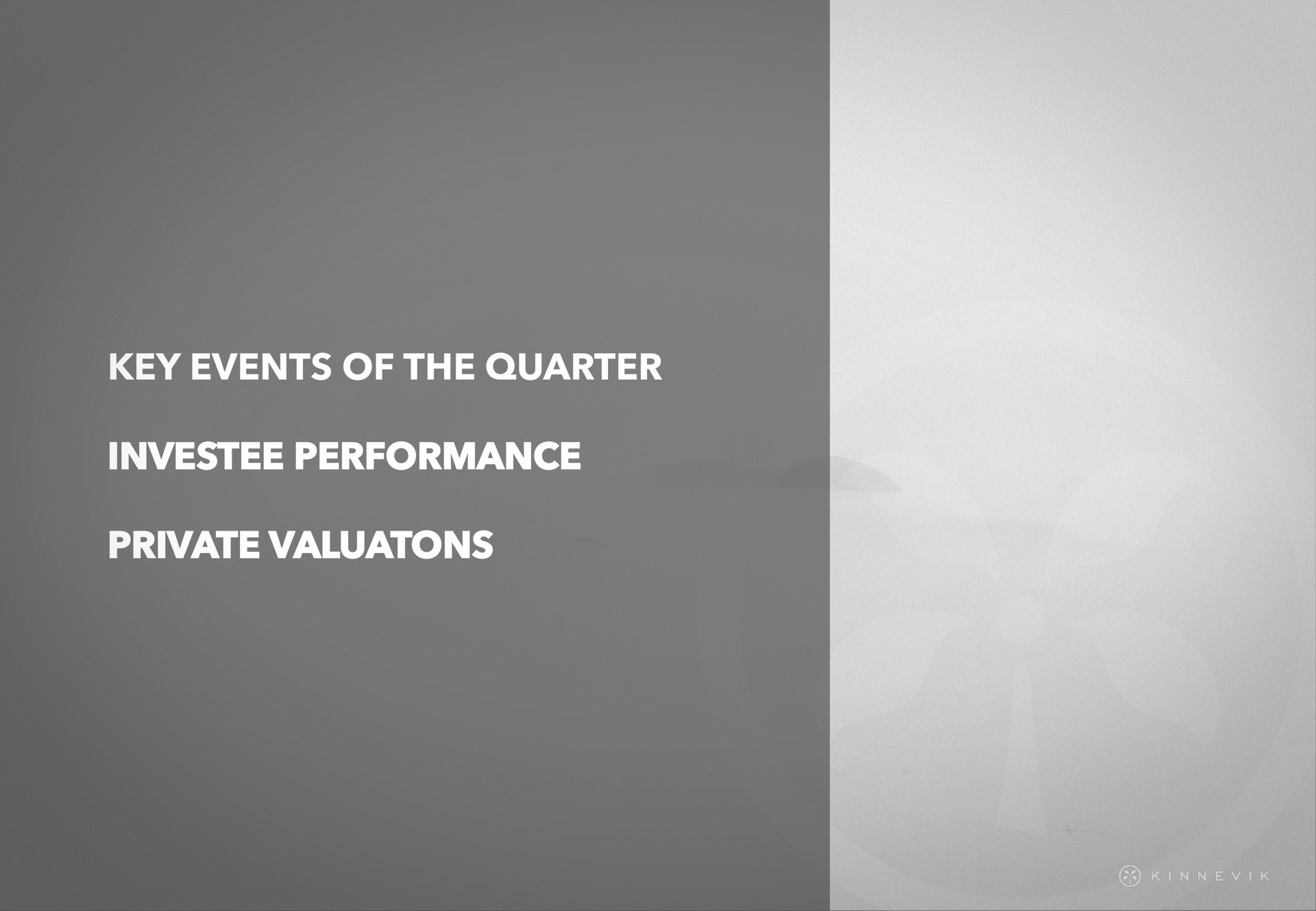 key events of the quarter performance private | Kinnevik