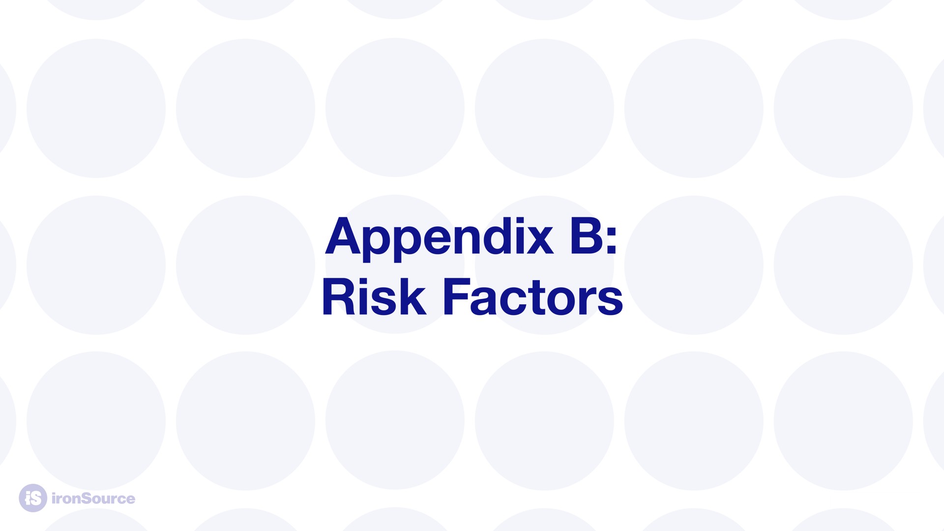 appendix risk factors | ironSource