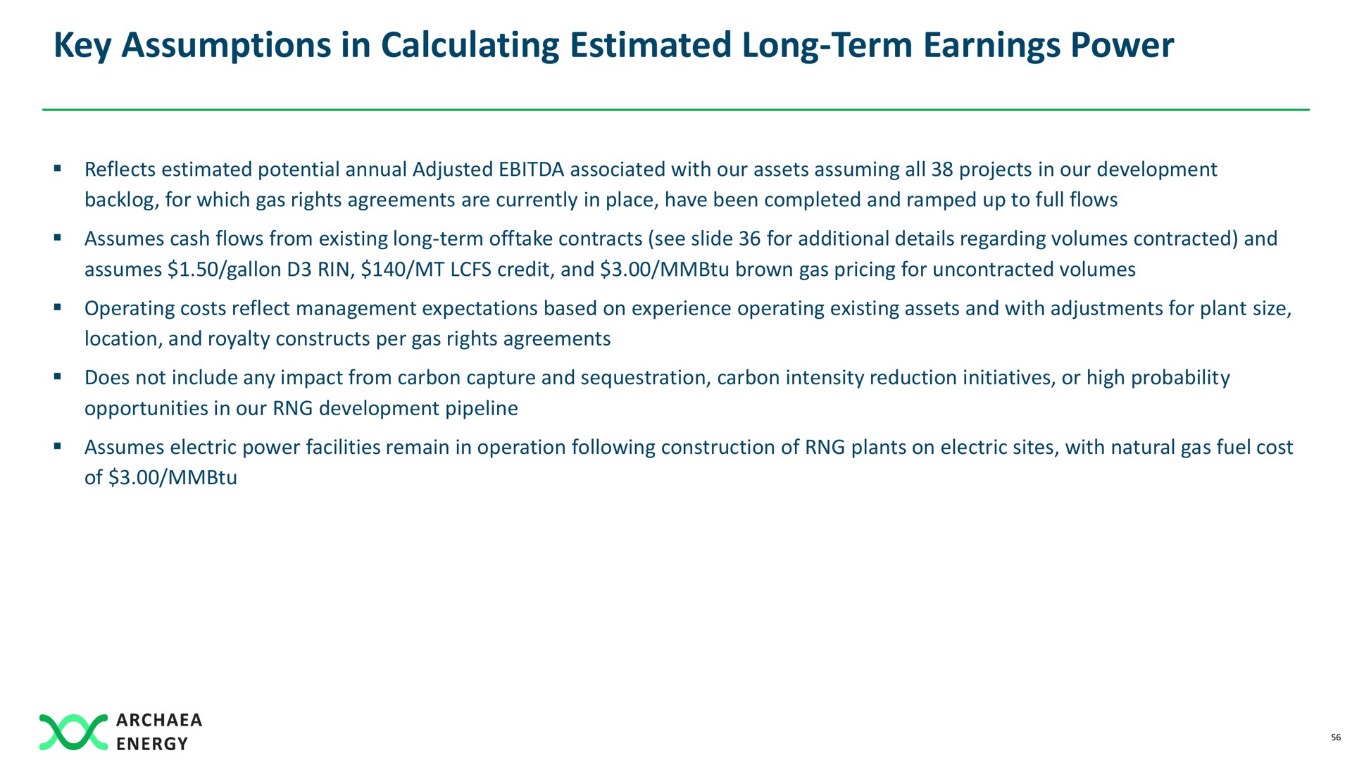 key assumptions in calculating estimated long term earnings power | Archaea Energy
