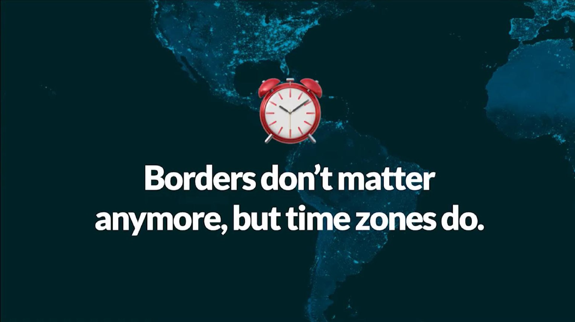a borders don matter but time zones do | Getonboard