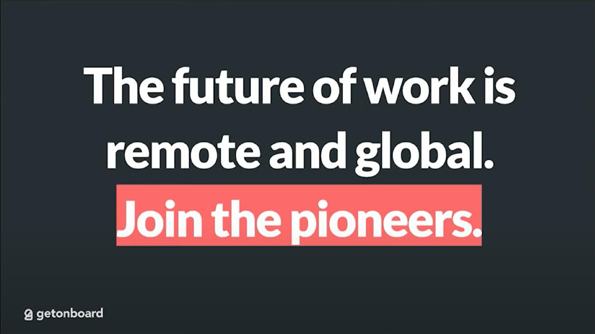 the future of work is remote and global | Getonboard