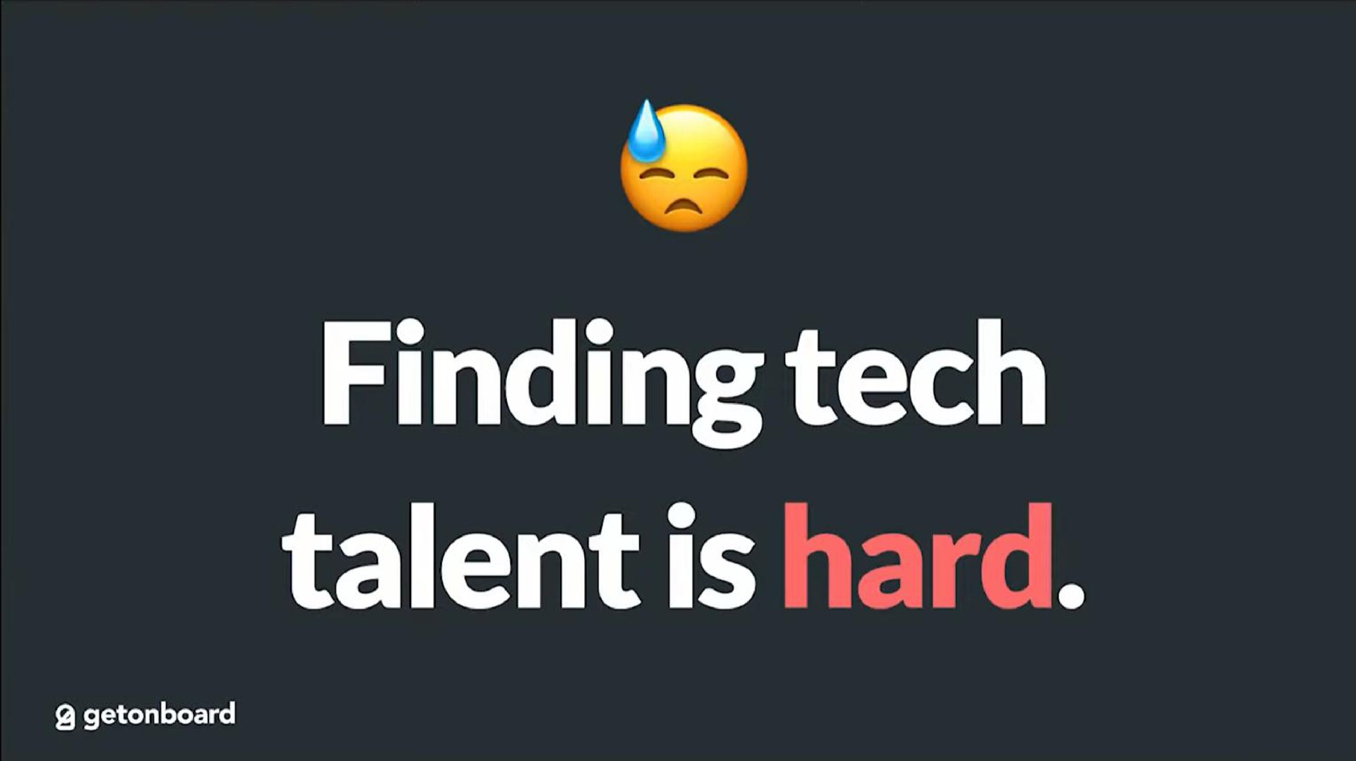 finding tech talent is hard | Getonboard