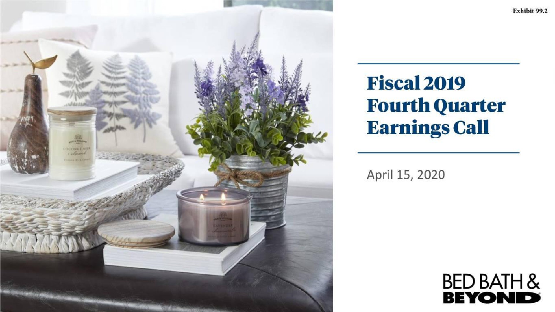 fiscal fourth quarter earnings call bed bath beyond | Bed Bath & Beyond