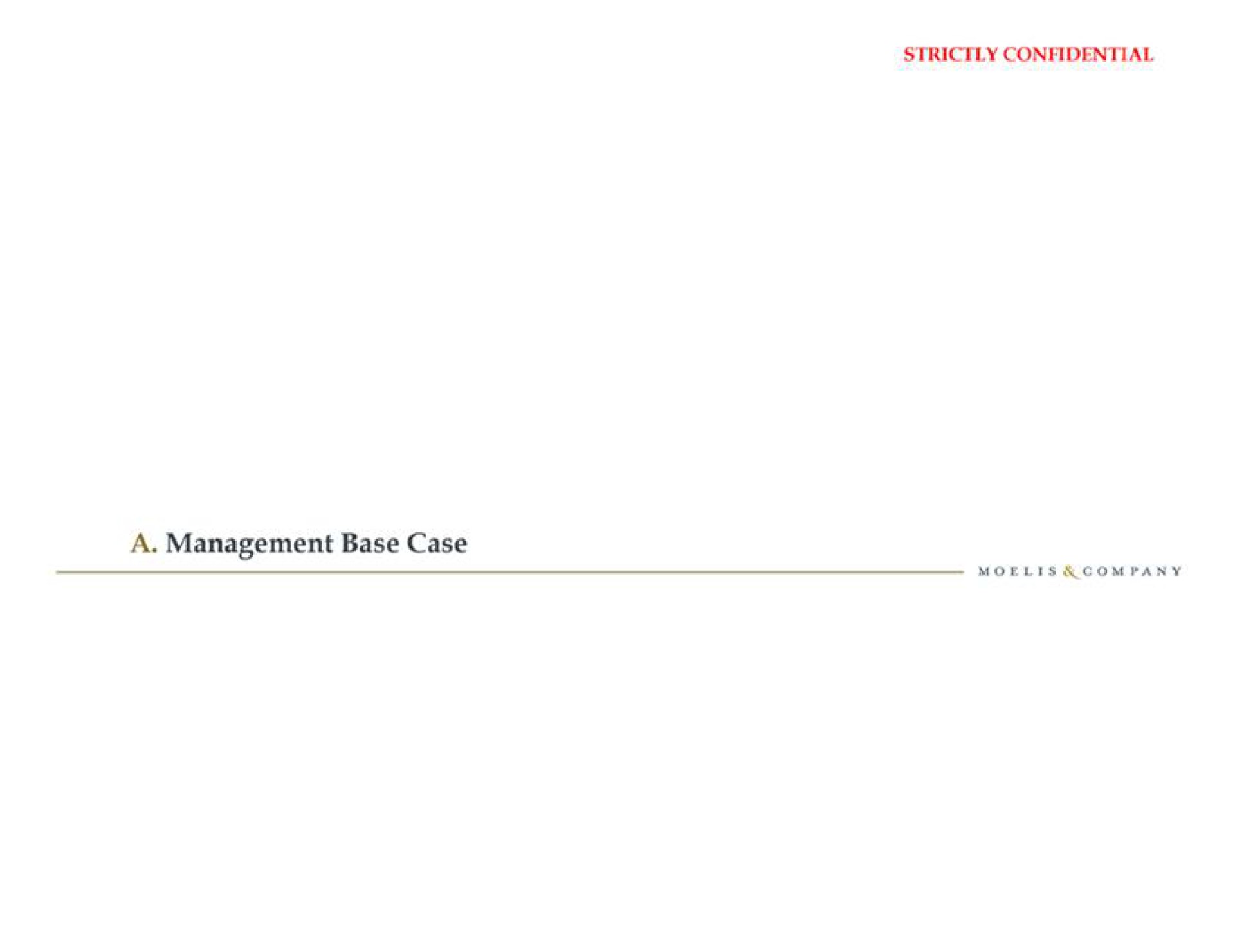 a management base case | Moelis & Company