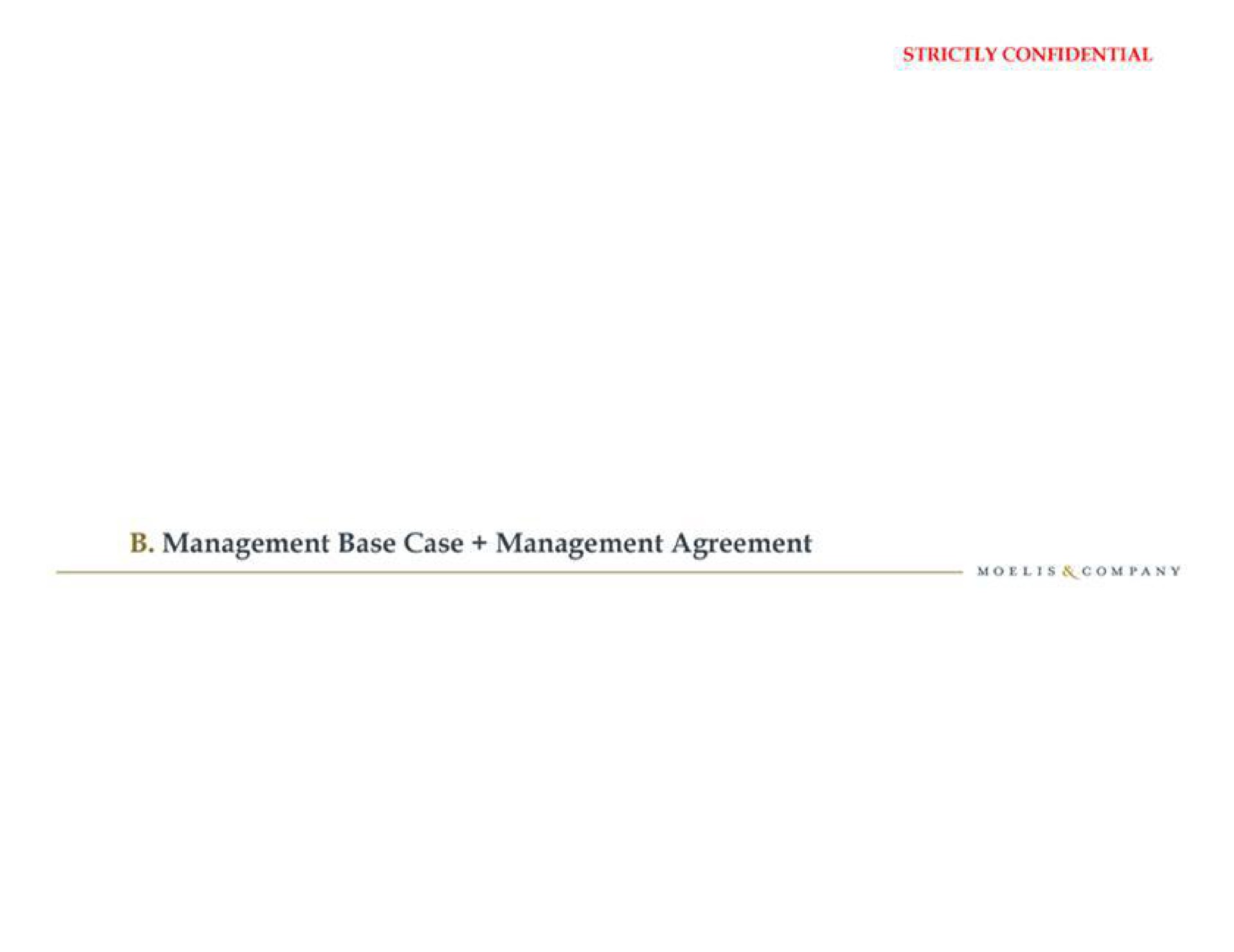 management base case management agreement | Moelis & Company