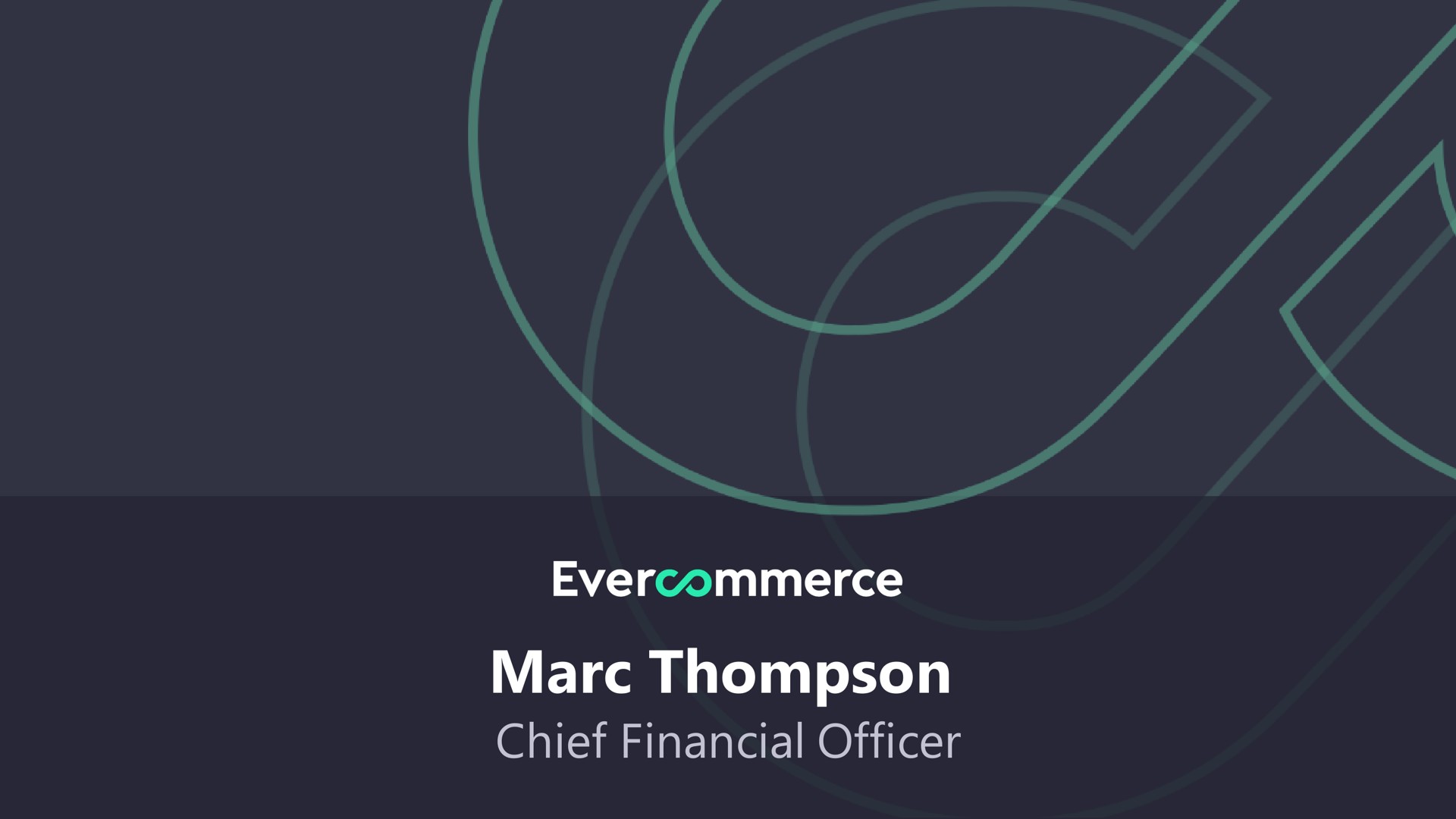 marc chief financial officer | EverCommerce