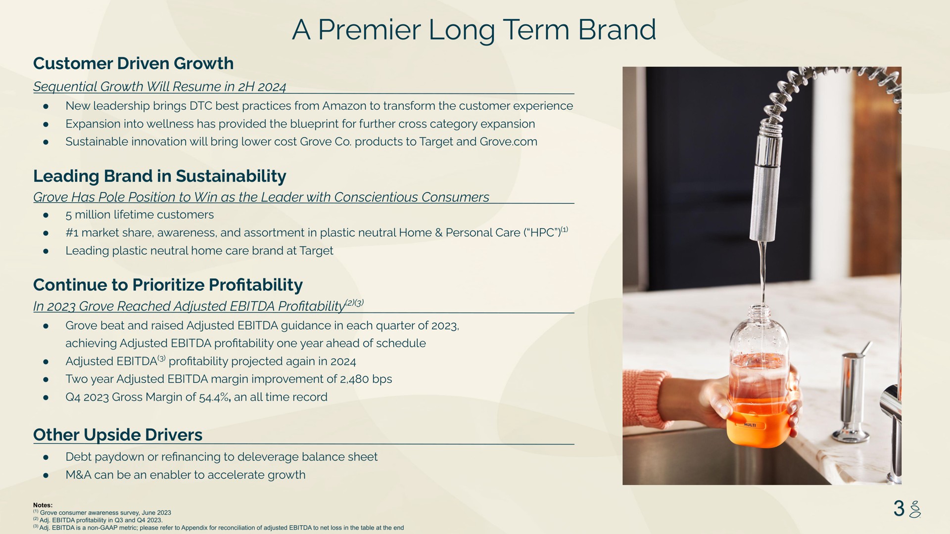 a premier long term brand customer driven growth leading brand in continue to pro other upside drivers | Grove