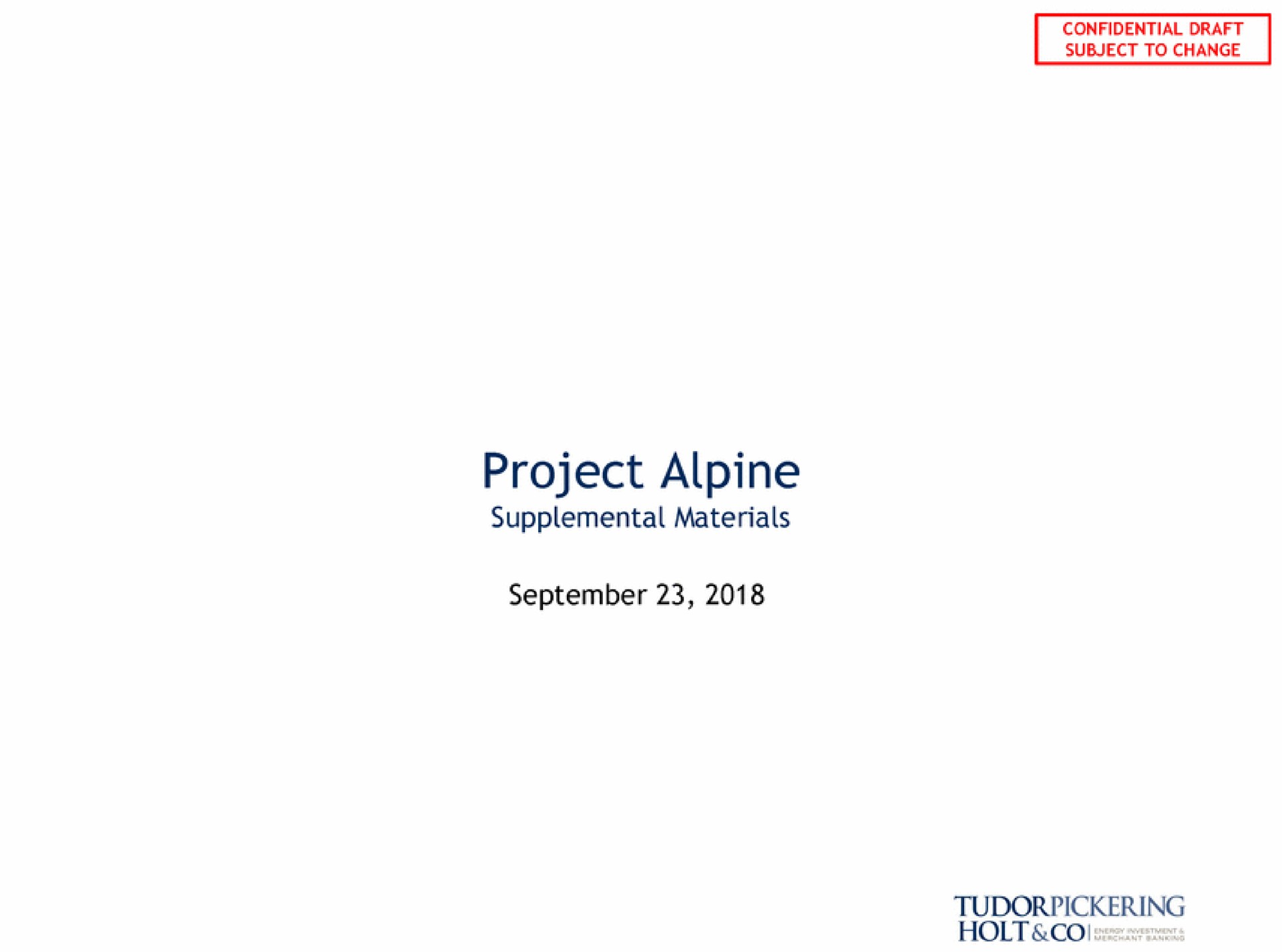 project alpine supplemental materials holt coo | Tudor, Pickering, Holt & Co