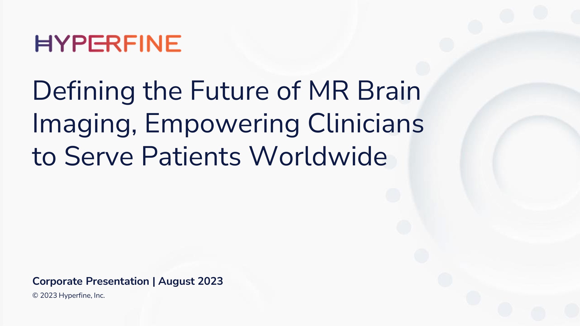 defining the future of brain imaging empowering clinicians to serve patients | Hyperfine