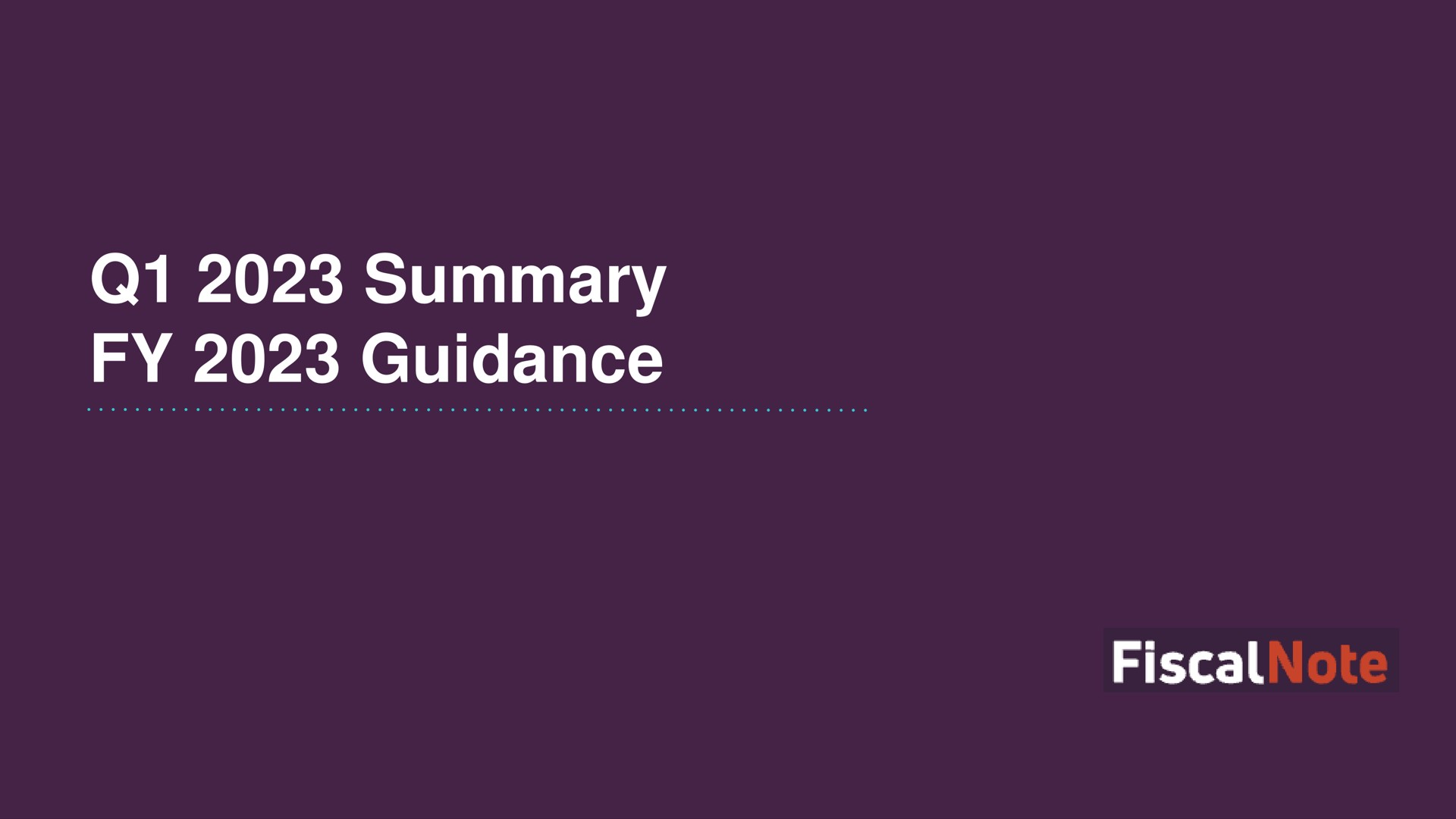 summary guidance fiscal | FiscalNote