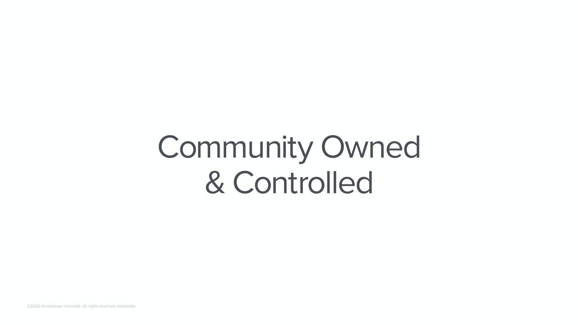 community owned controlled | a16z