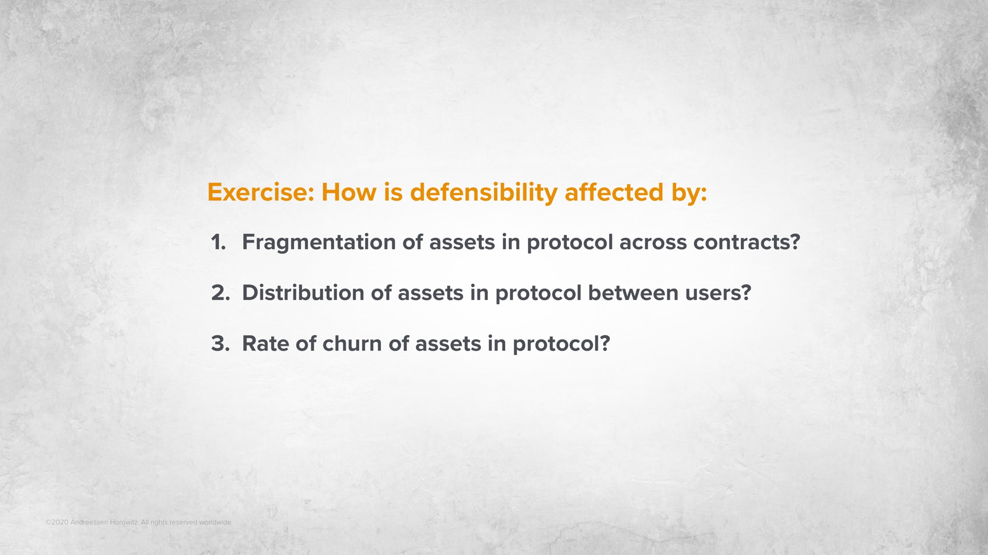 exercise how is defensibility a by affected fragmentation of assets in protocol across contracts distribution of assets in protocol between users rate of churn of assets in protocol | a16z