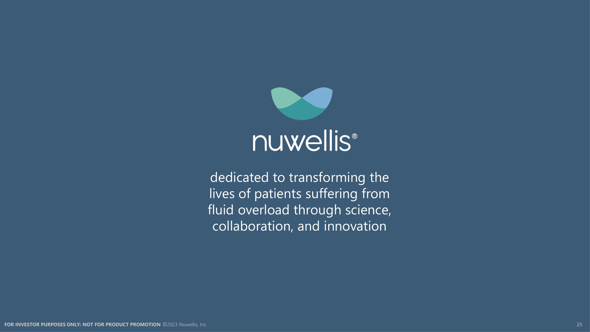 dedicated to transforming the lives of patients suffering from fluid overload through science collaboration and innovation | Nuwellis
