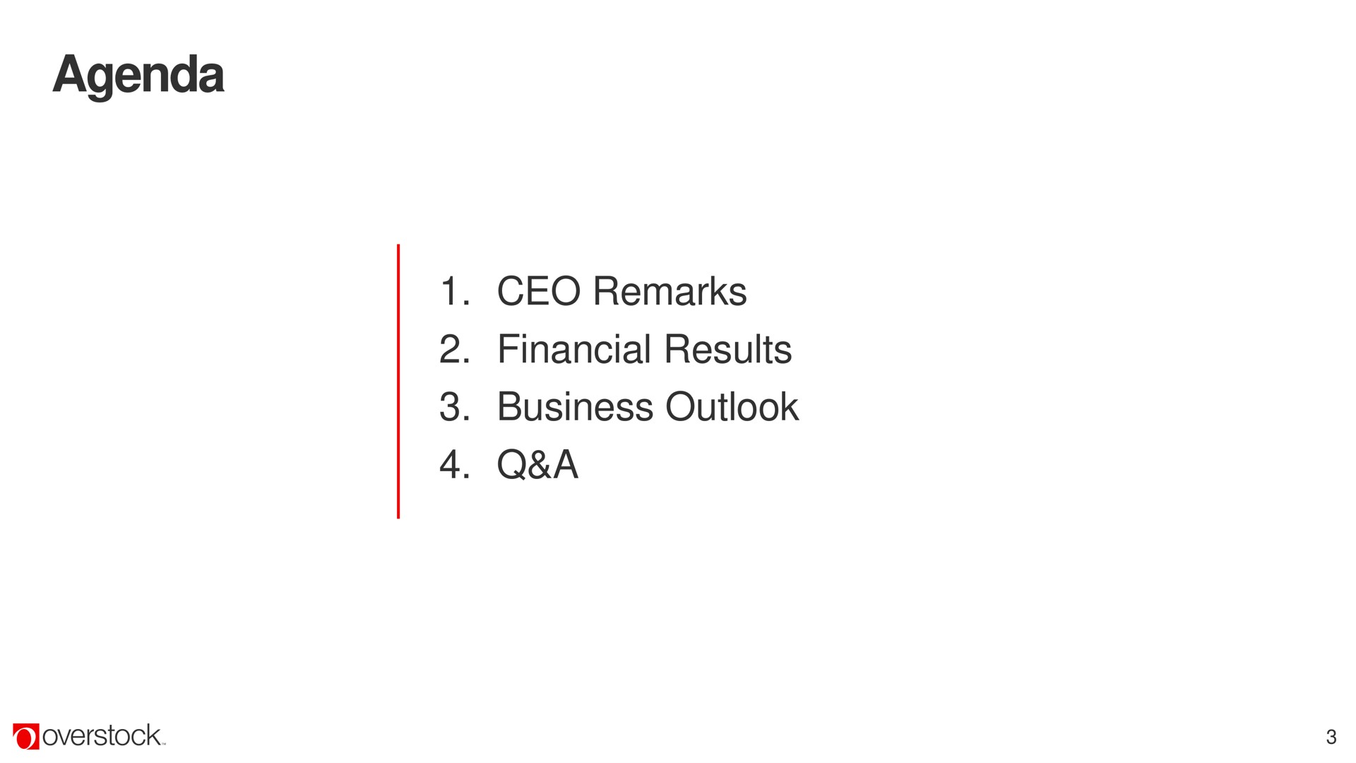 agenda remarks financial results business outlook a | Overstock