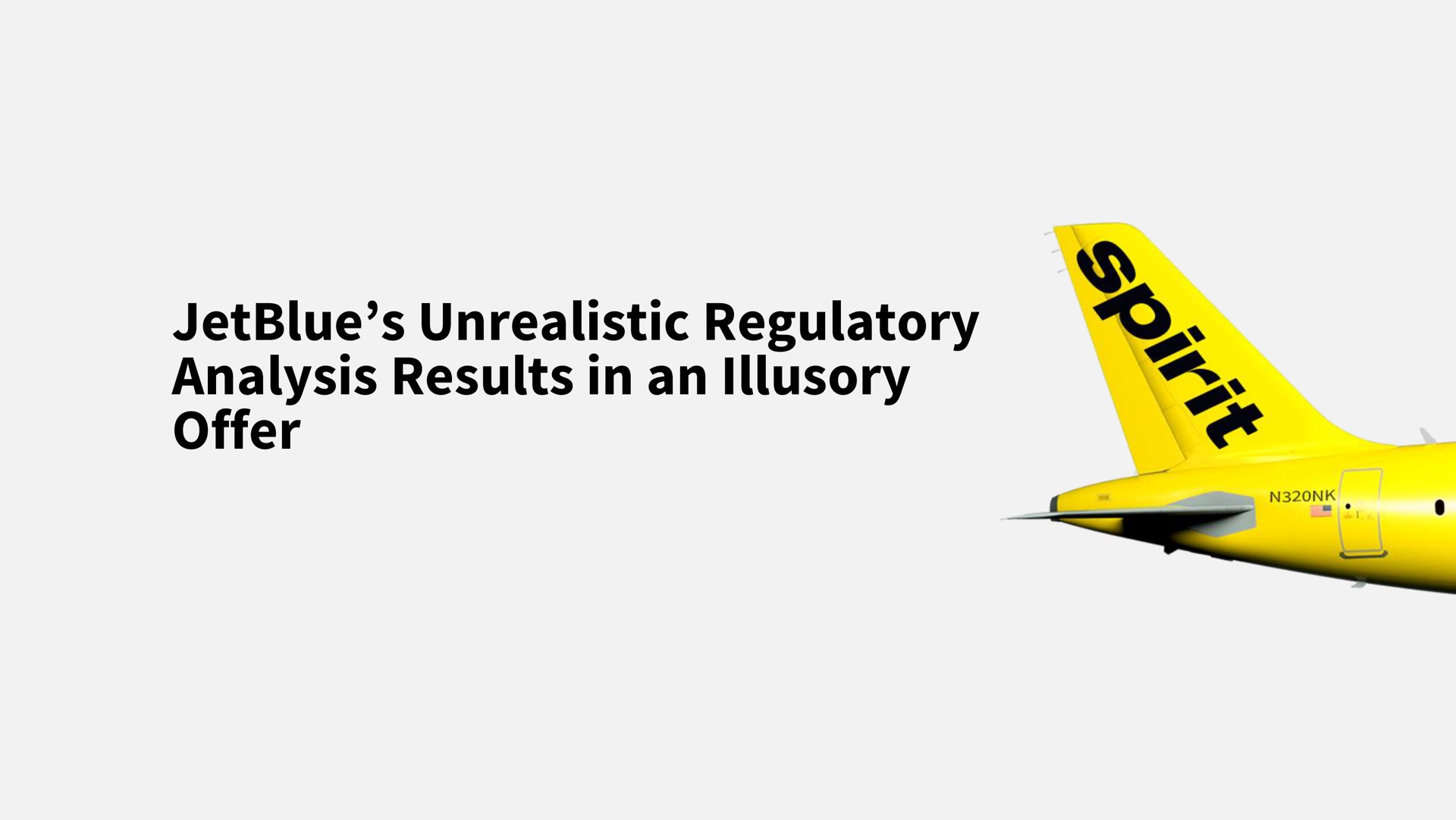 unrealistic regulatory analysis results in an illusory offer | Spirit