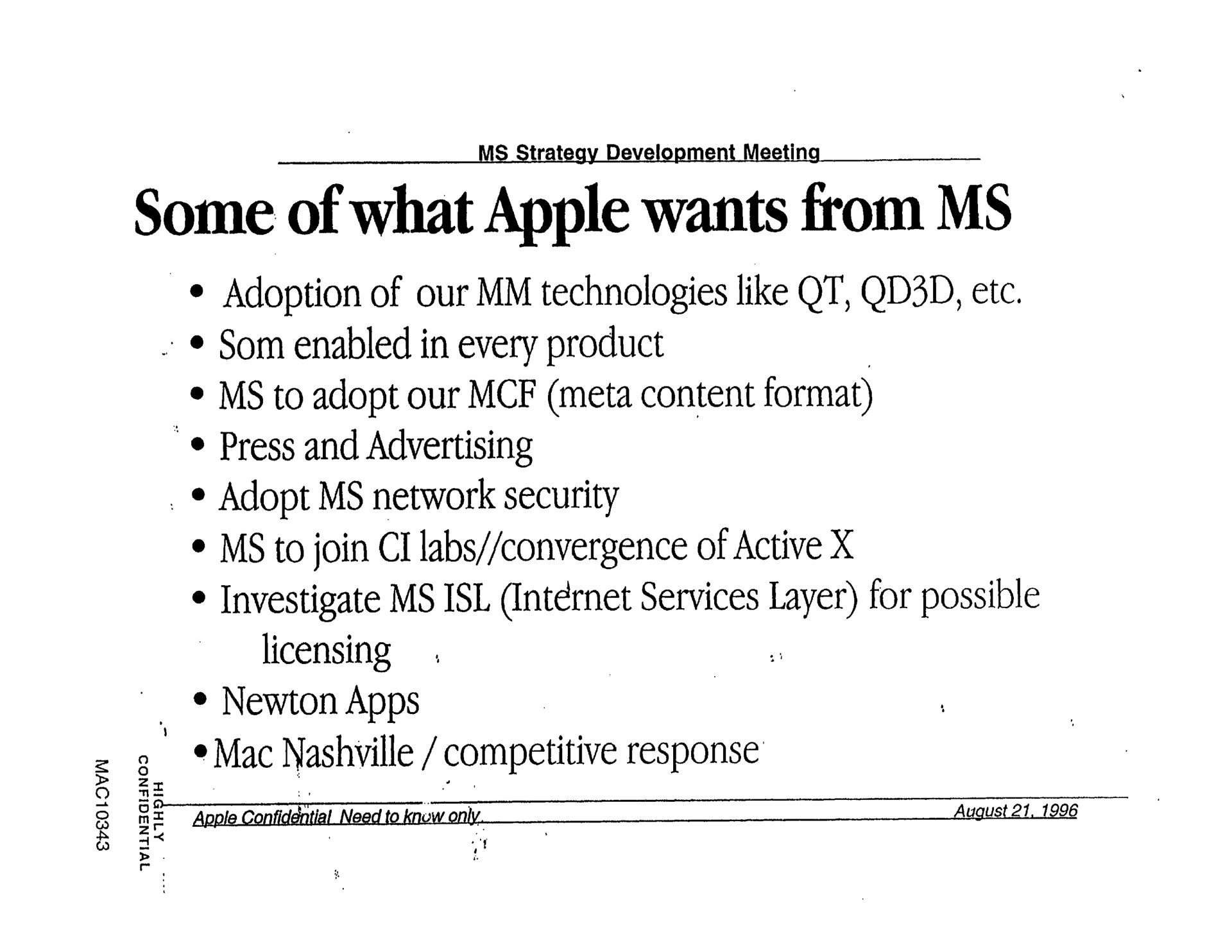 some of what apple wants from adoption of our technologies like enabled in every product to adopt our meta content format press and advertising adopt network security to join labs convergence of active investigate services layer for possible licensing newton mac competitive response | Apple