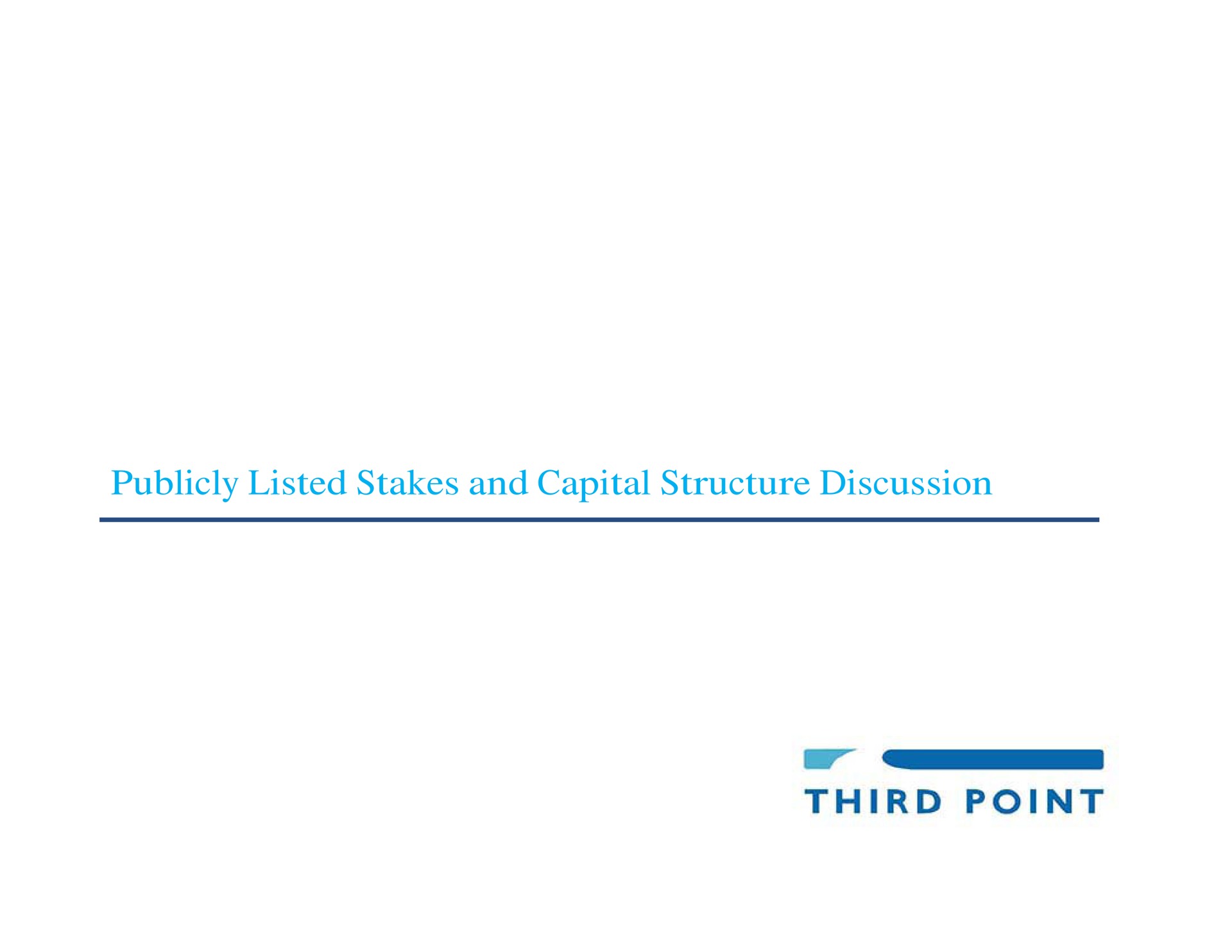 publicly listed stakes and capital structure discussion third point | Third Point Management