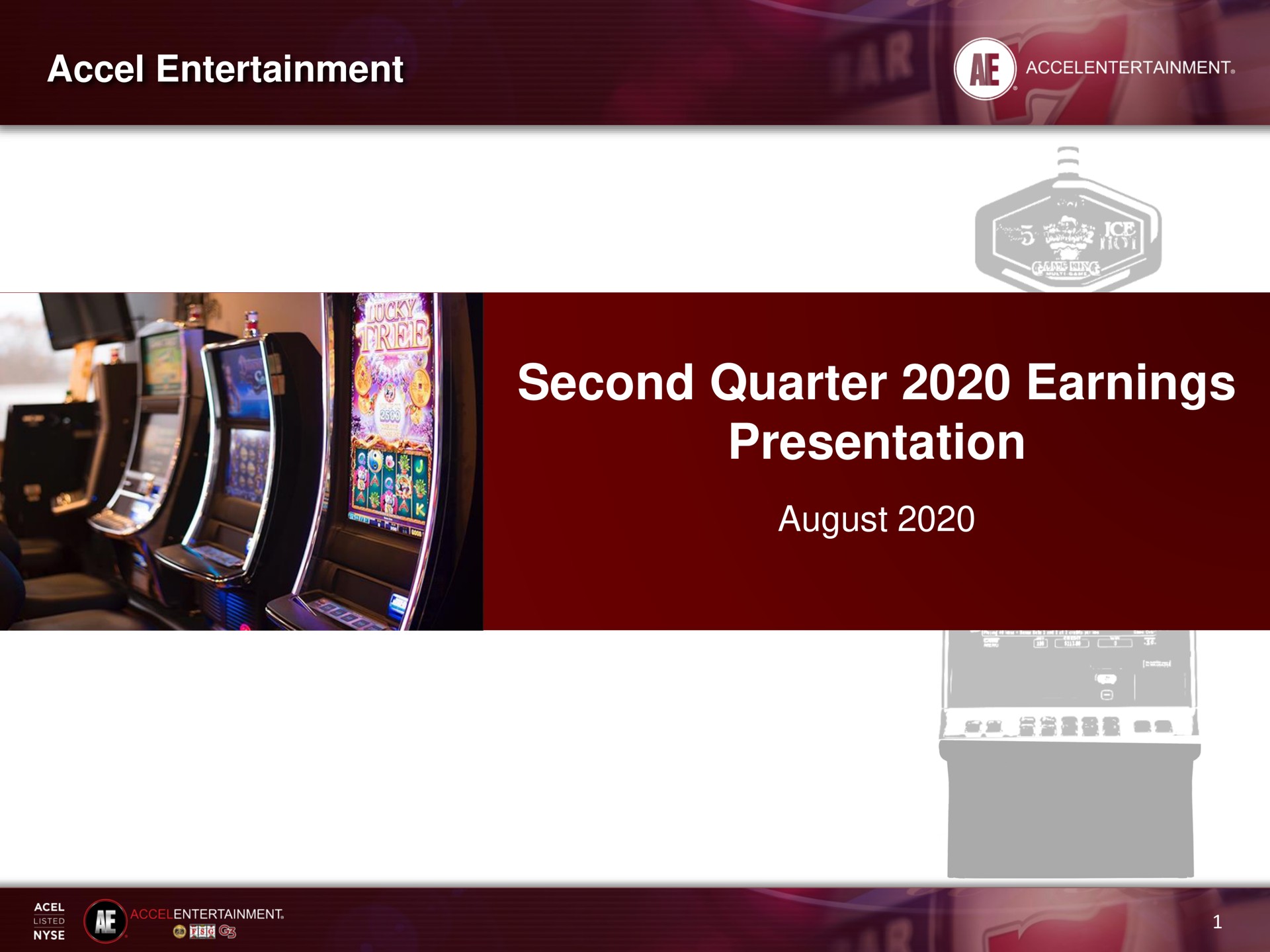 entertainment second quarter earnings presentation august | Accel Entertaiment