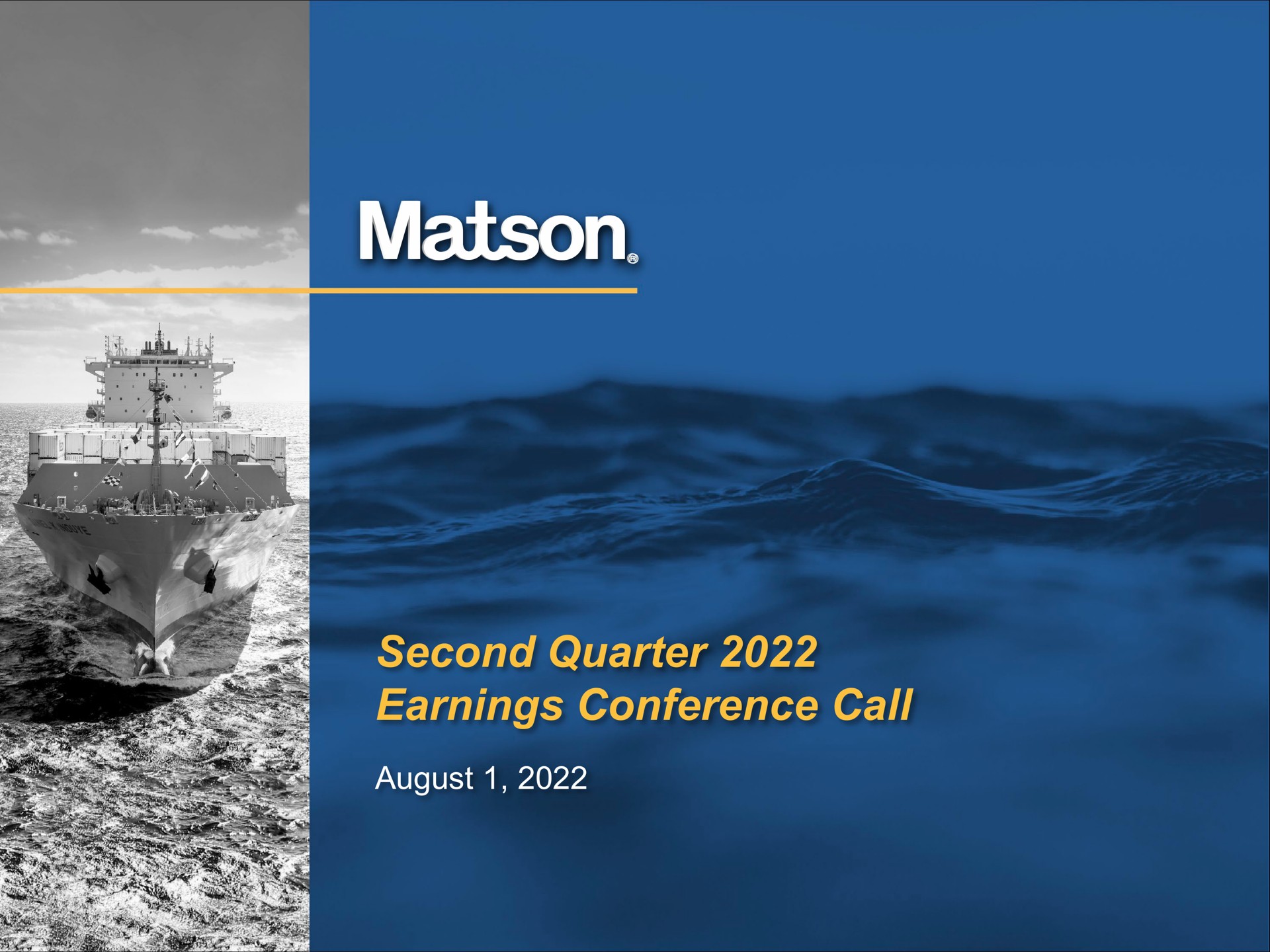 second quarter earnings conference call august | Matson