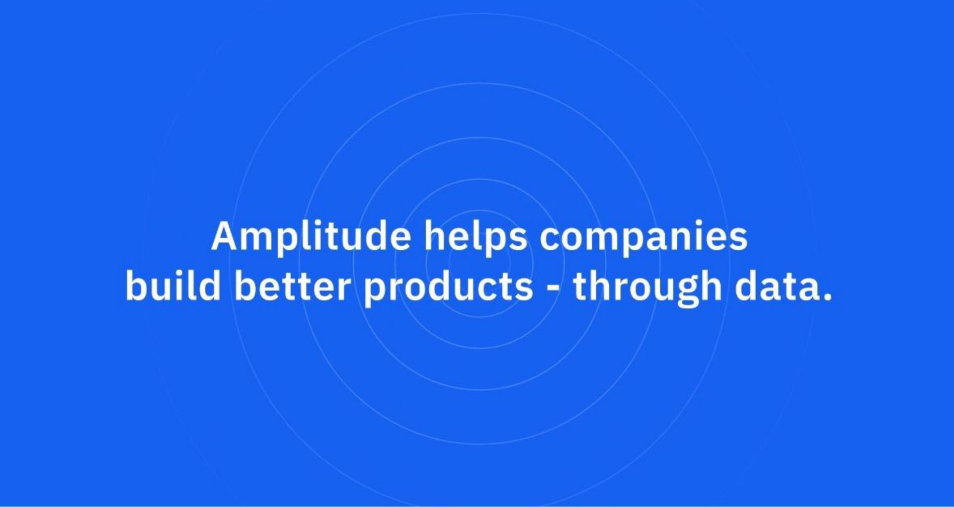 amplitude helps companies build better products through data | Amplitude