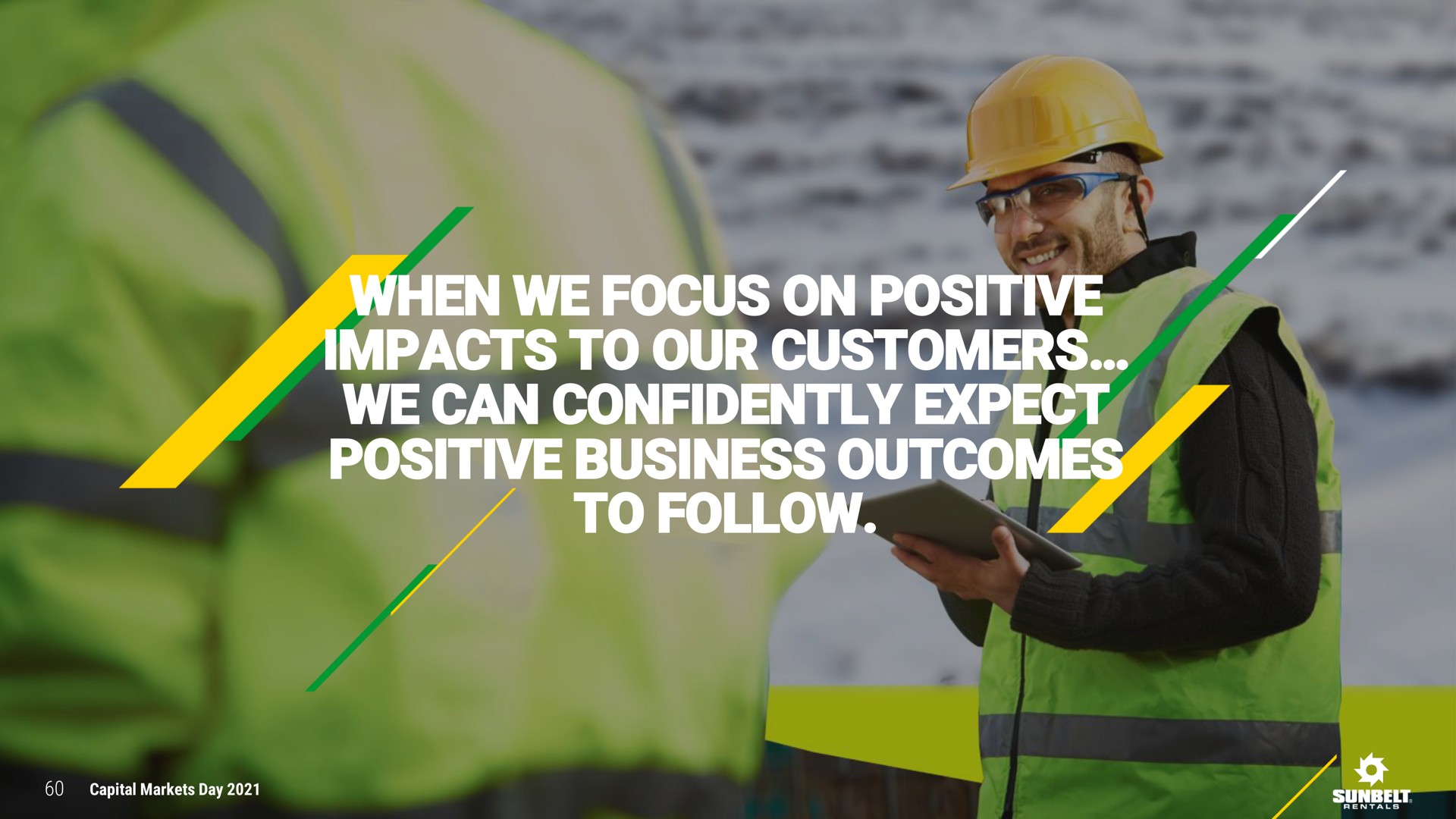 when we focus on positive impacts to our customers we can confidently expect positive business outcomes to follow | Ashtead Group