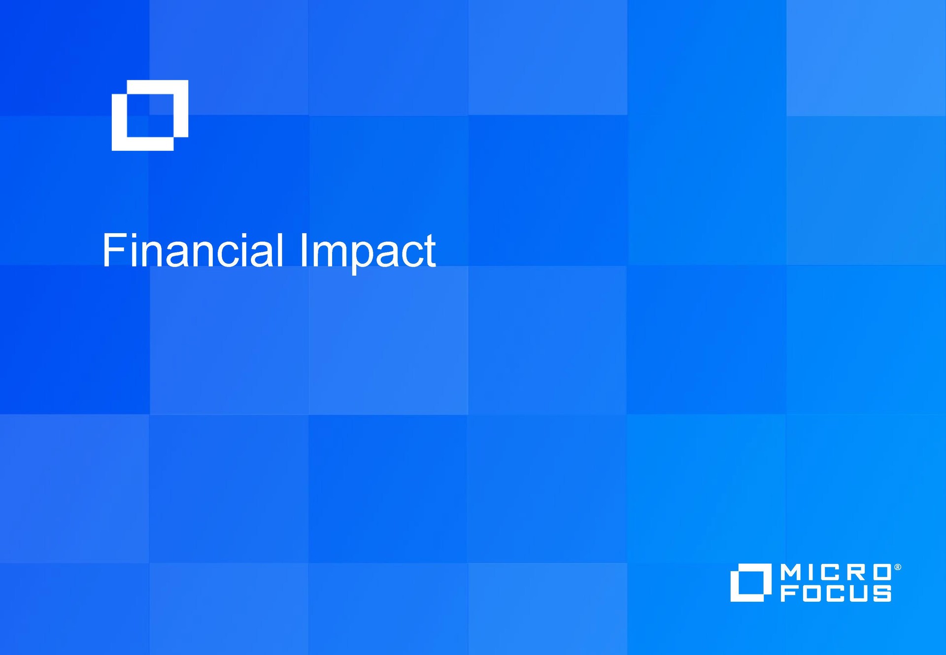 a financial impact | Micro Focus