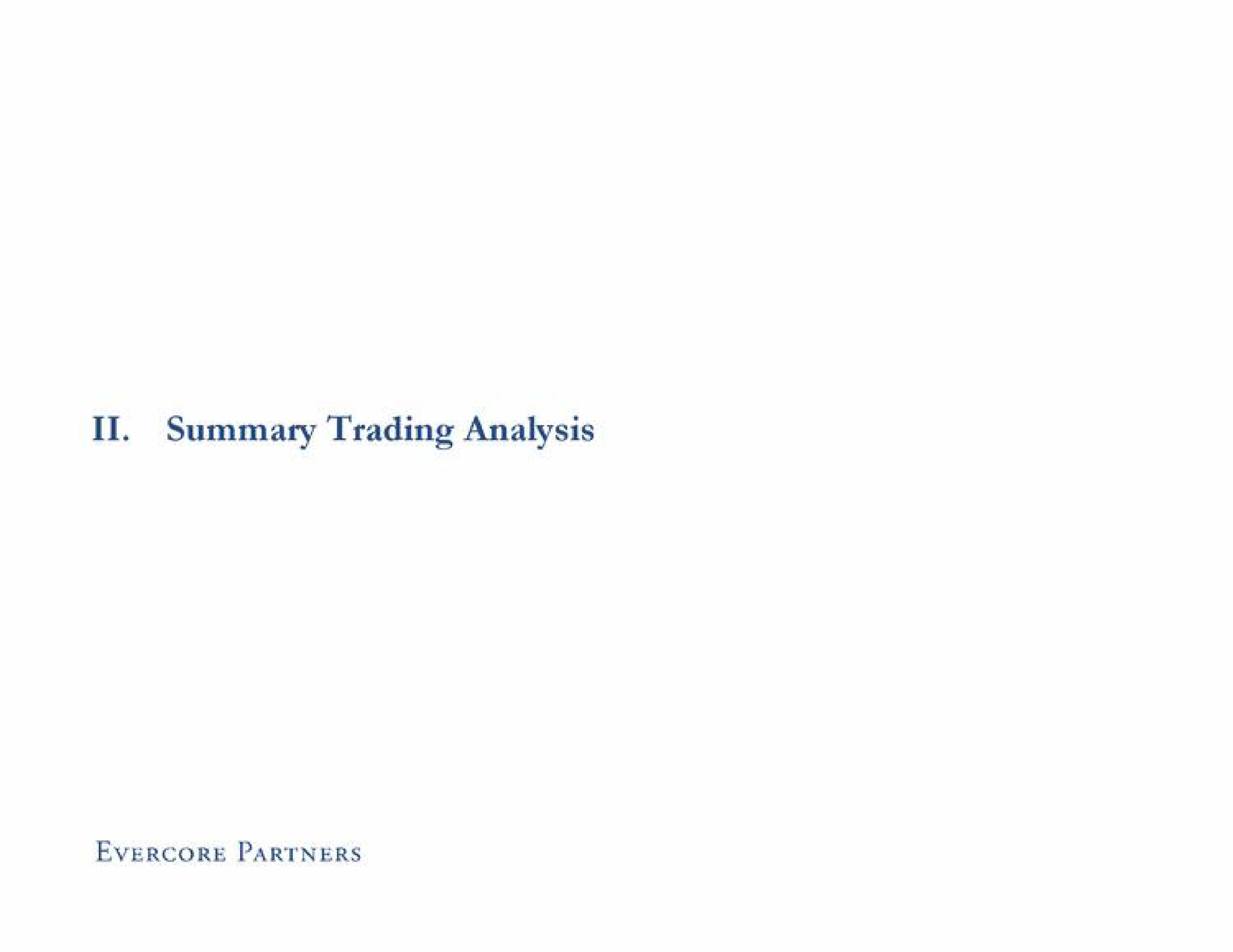 summary trading analysis partners | Evercore