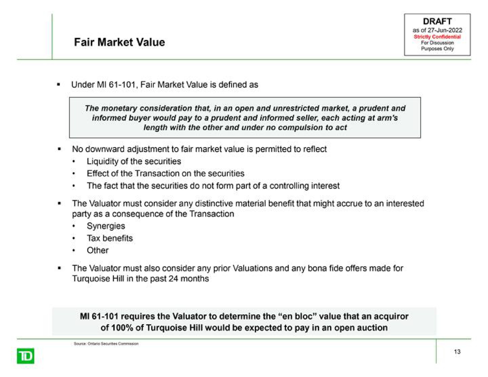 fair market value for discussion liquidity of the securities the fact that the securities do not form part of a controlling interest tax benefits the valuator must also consider any prior valuations and any fide offers made for | TD Securities