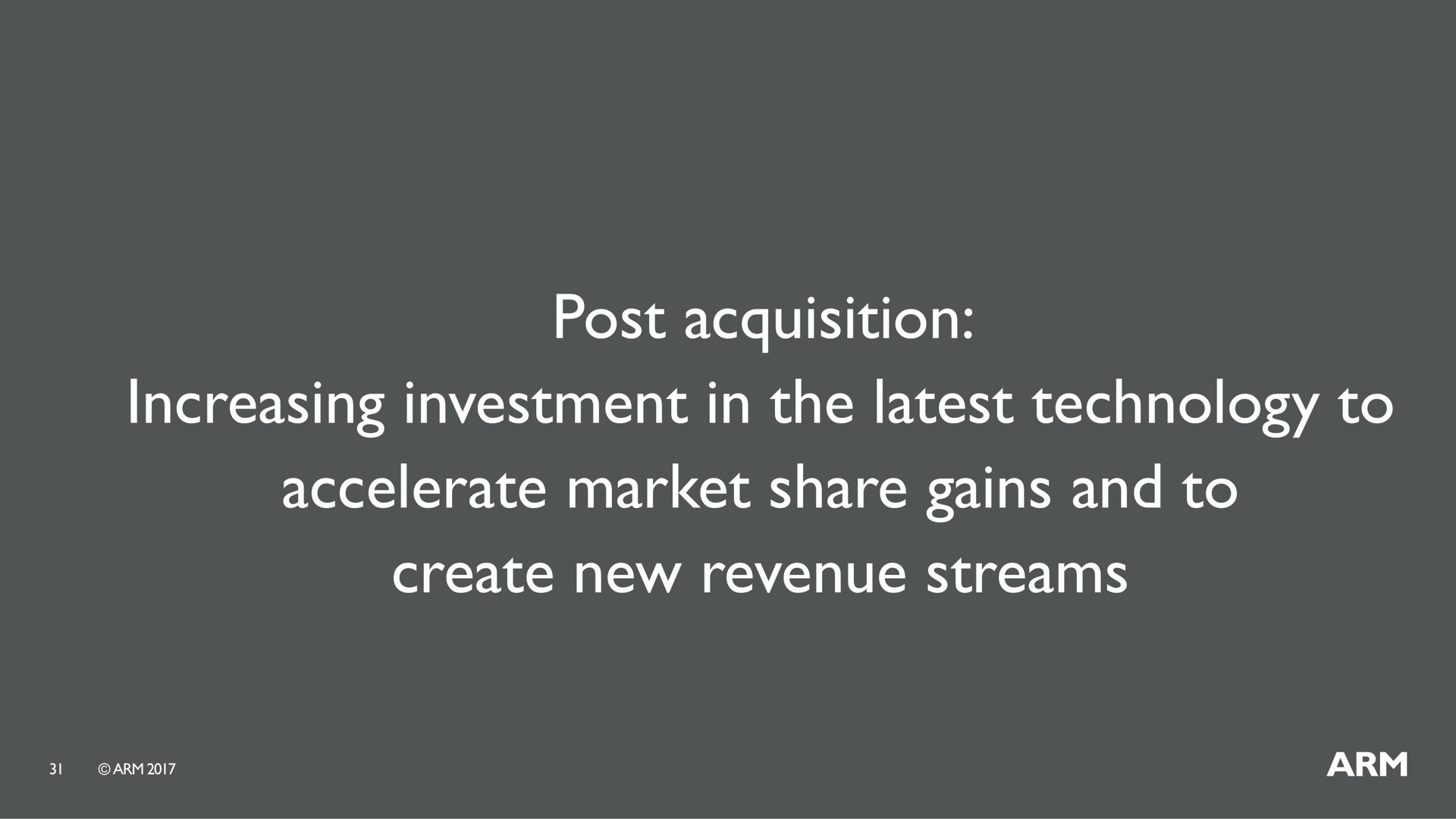 post acquisition increasing investment in the latest technology to accelerate market share gains and to create new revenue streams | SoftBank