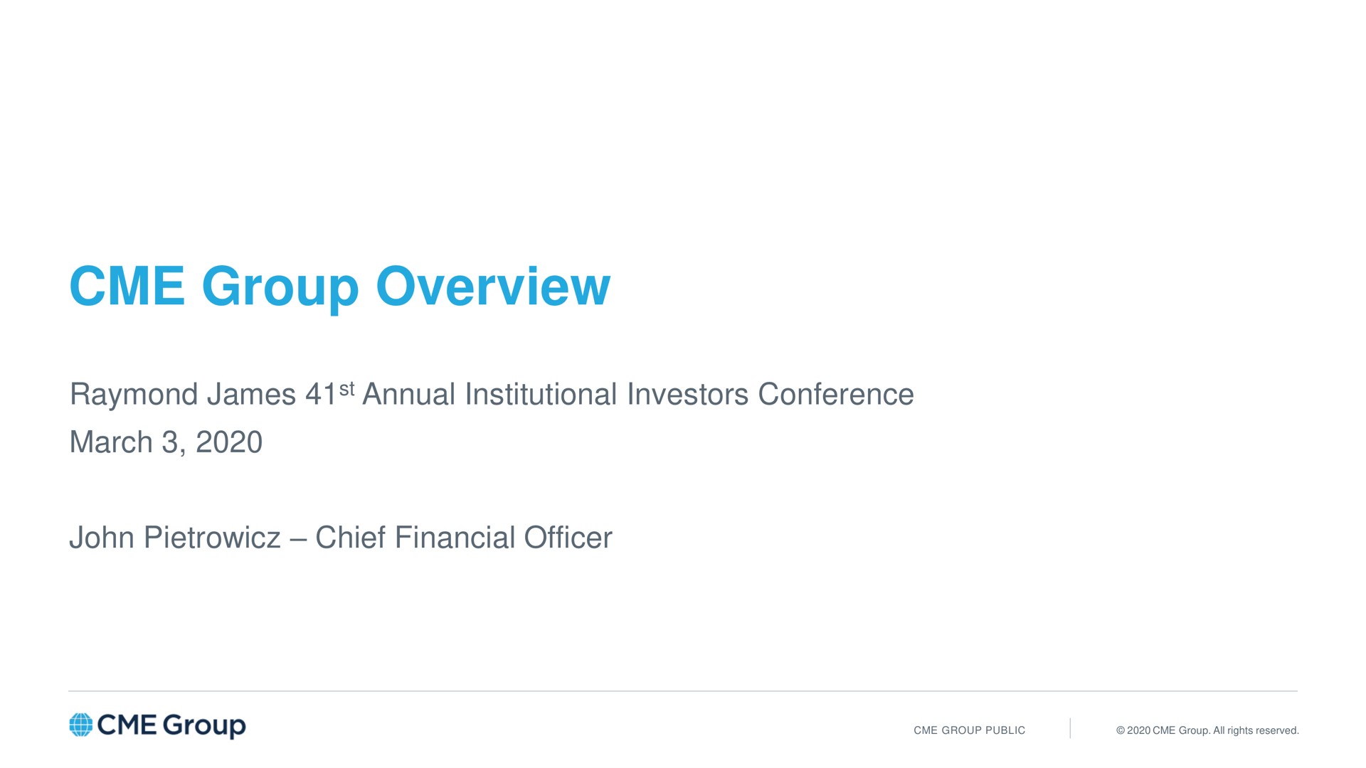 group overview james annual institutional investors conference march chief financial officer | CME Group