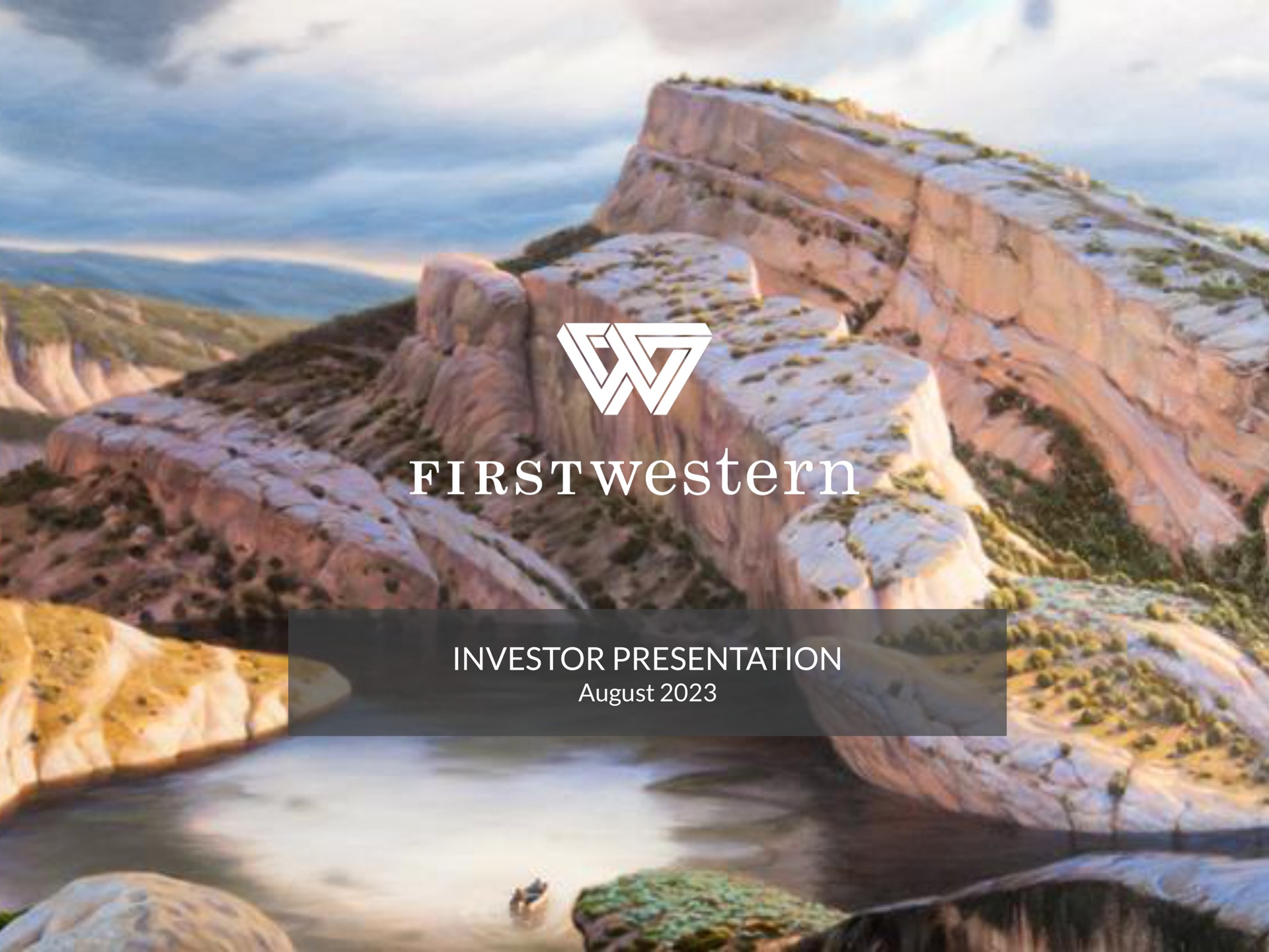 investor presentation august | First Western Financial