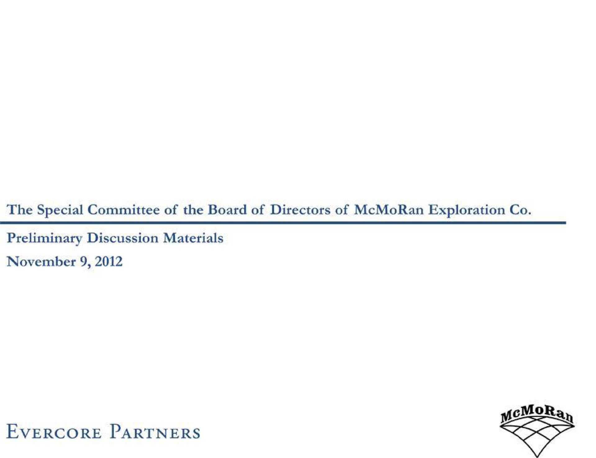 the special committee of the board of directors of exploration preliminary discussion materials partners | Evercore