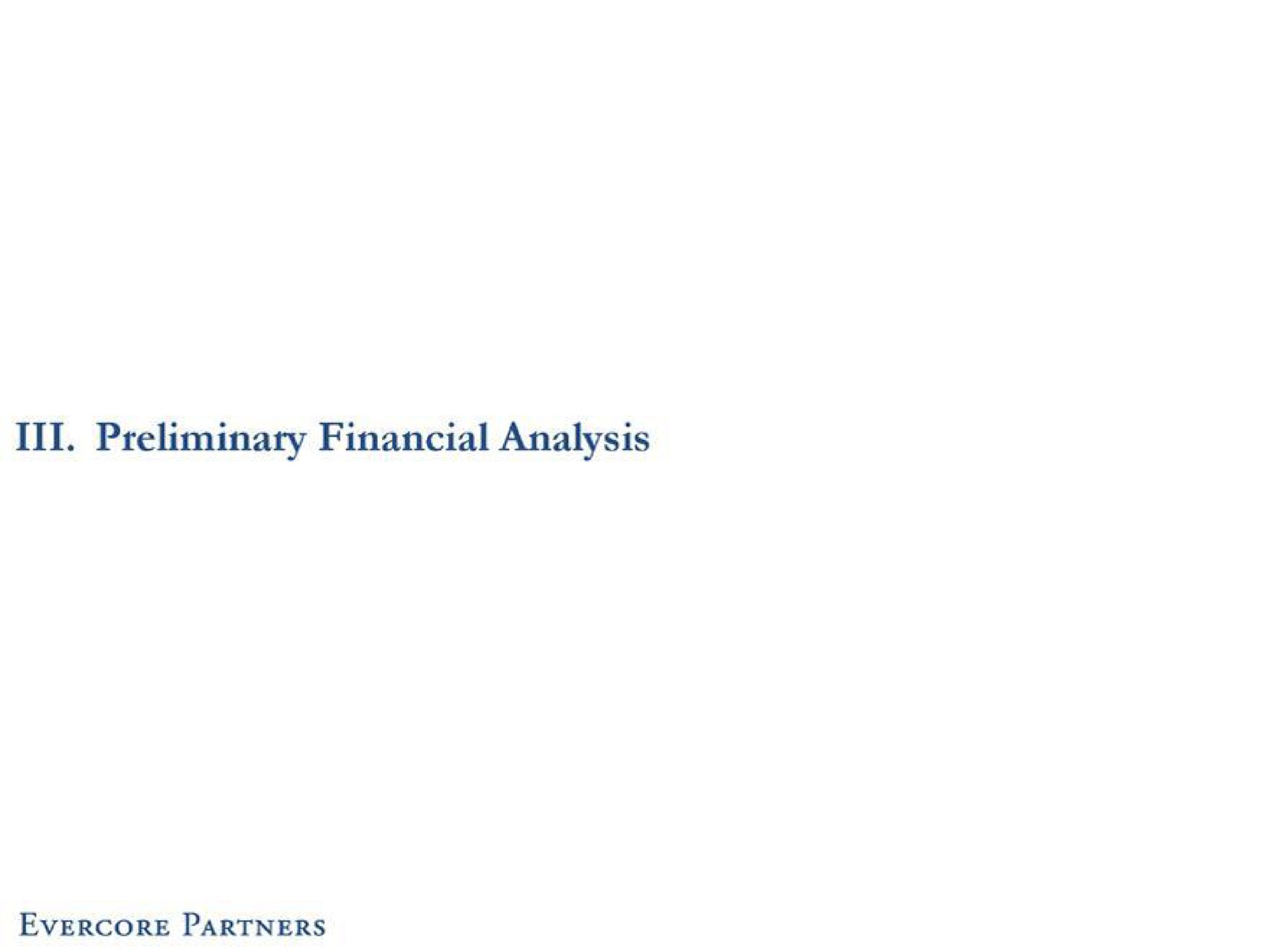 preliminary financial analysis partners | Evercore