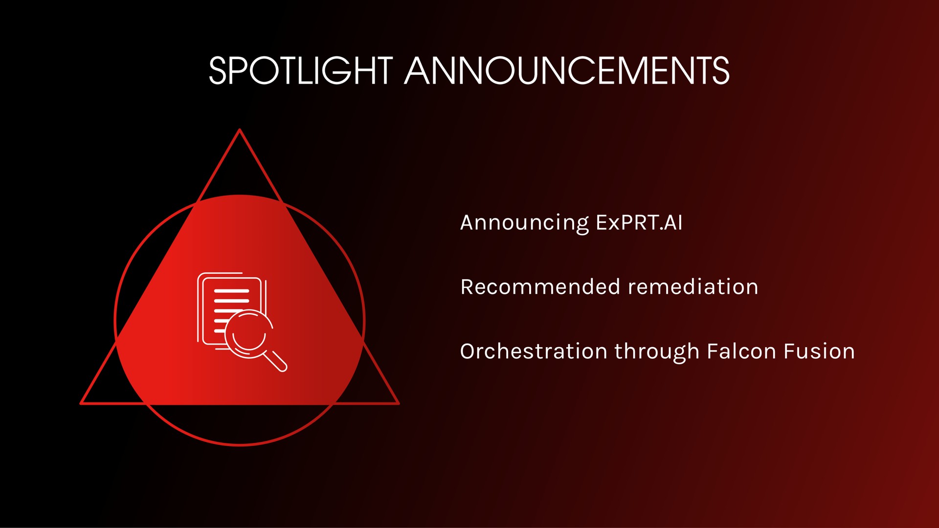 announcing recommended remediation orchestration through falcon fusion spotlight announcements | Crowdstrike