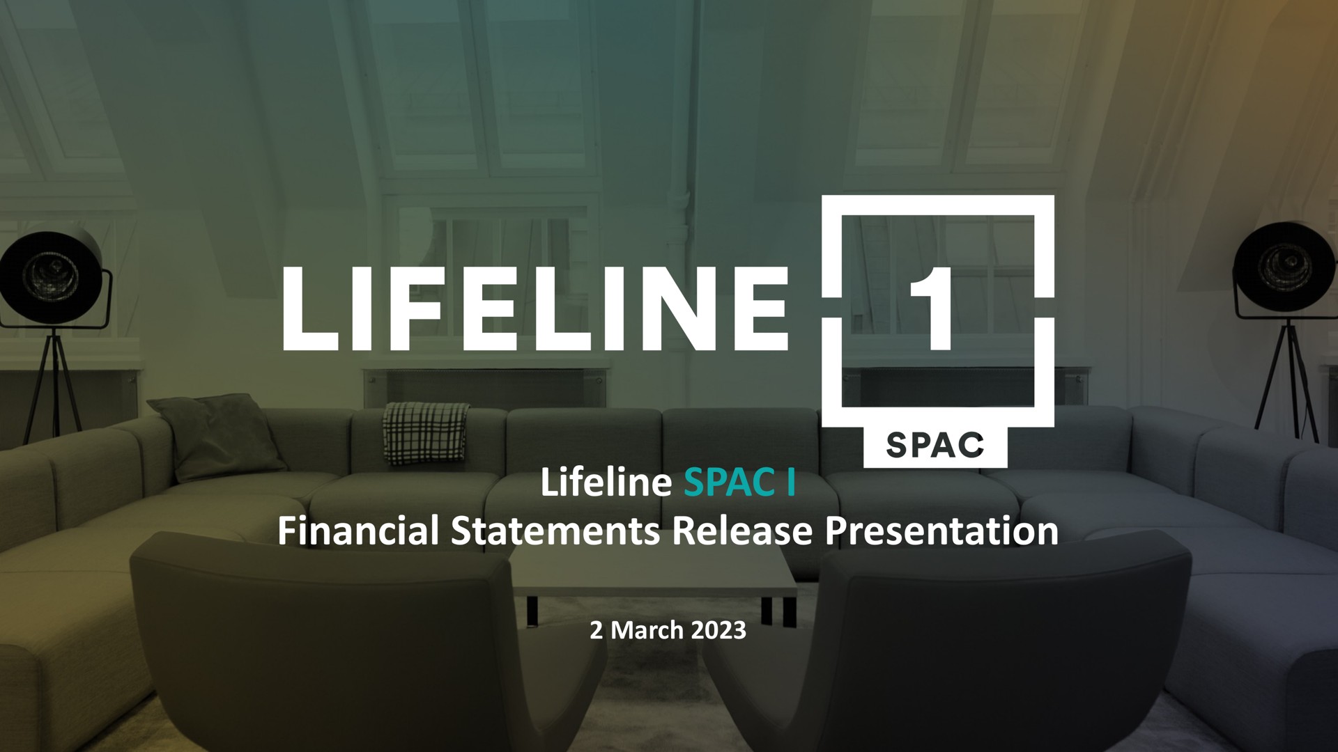 lifeline i financial statements release presentation march wade | Lifeline SPAC 1