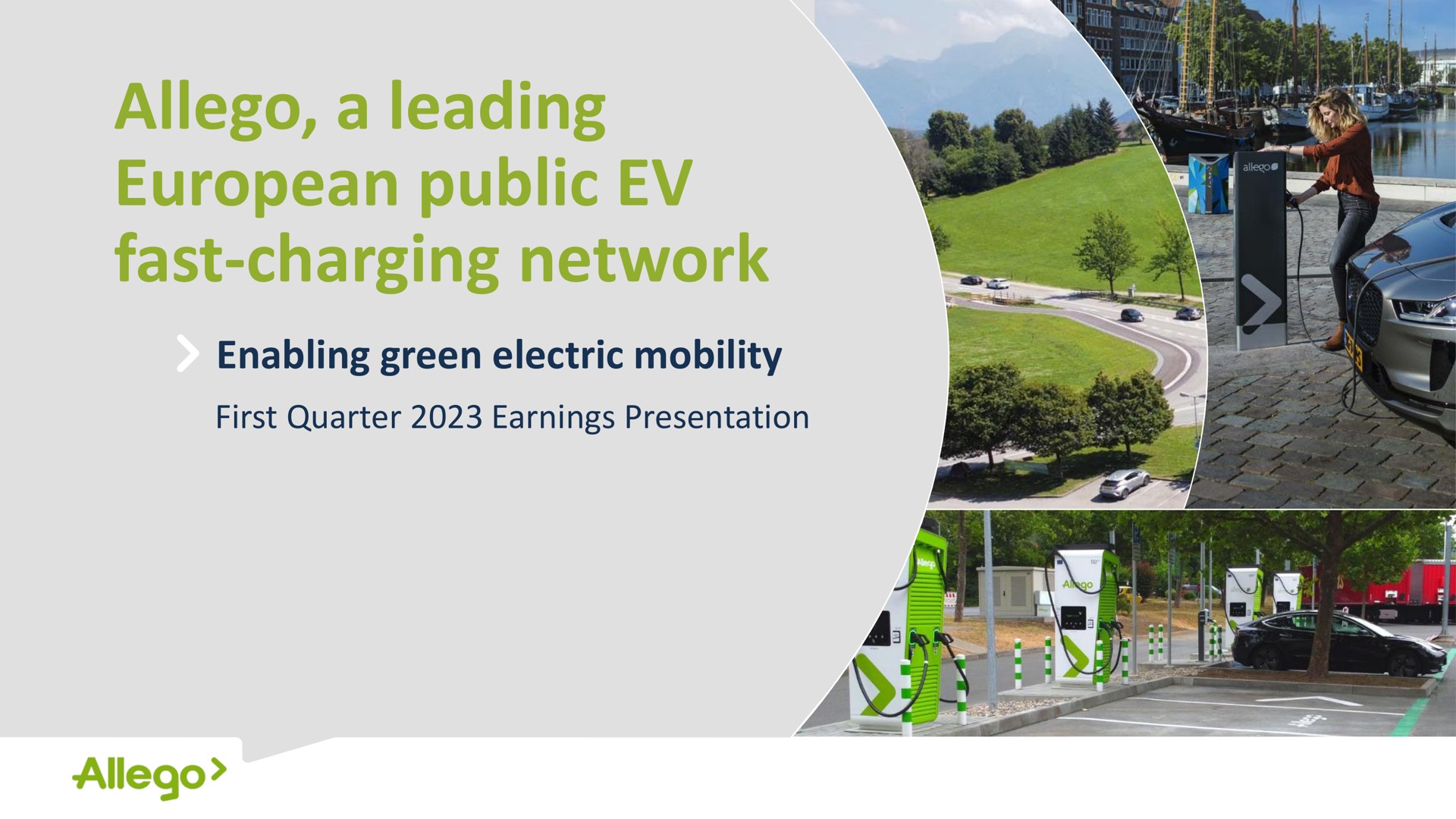 a leading public fast charging network enabling green electric mobility first quarter earnings presentation | Allego