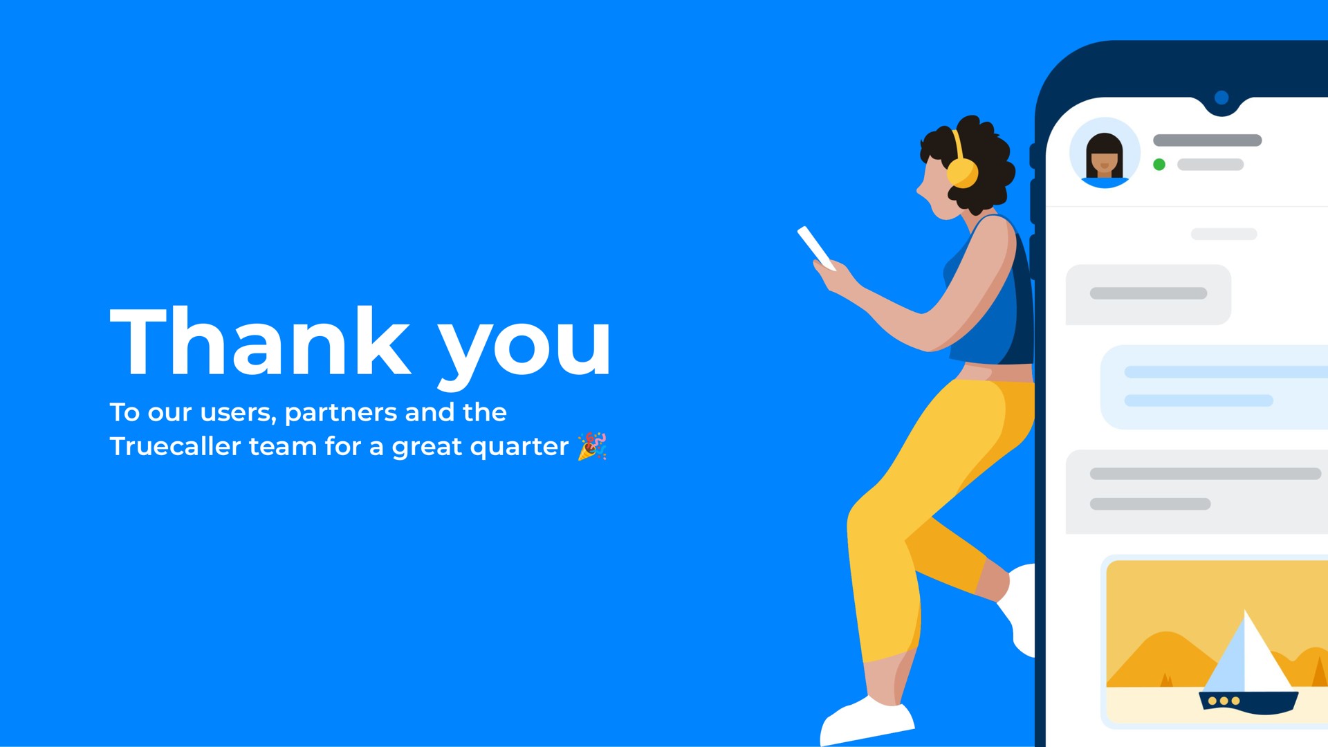 thank you to our users partners and the team for a great quarter | Truecaller