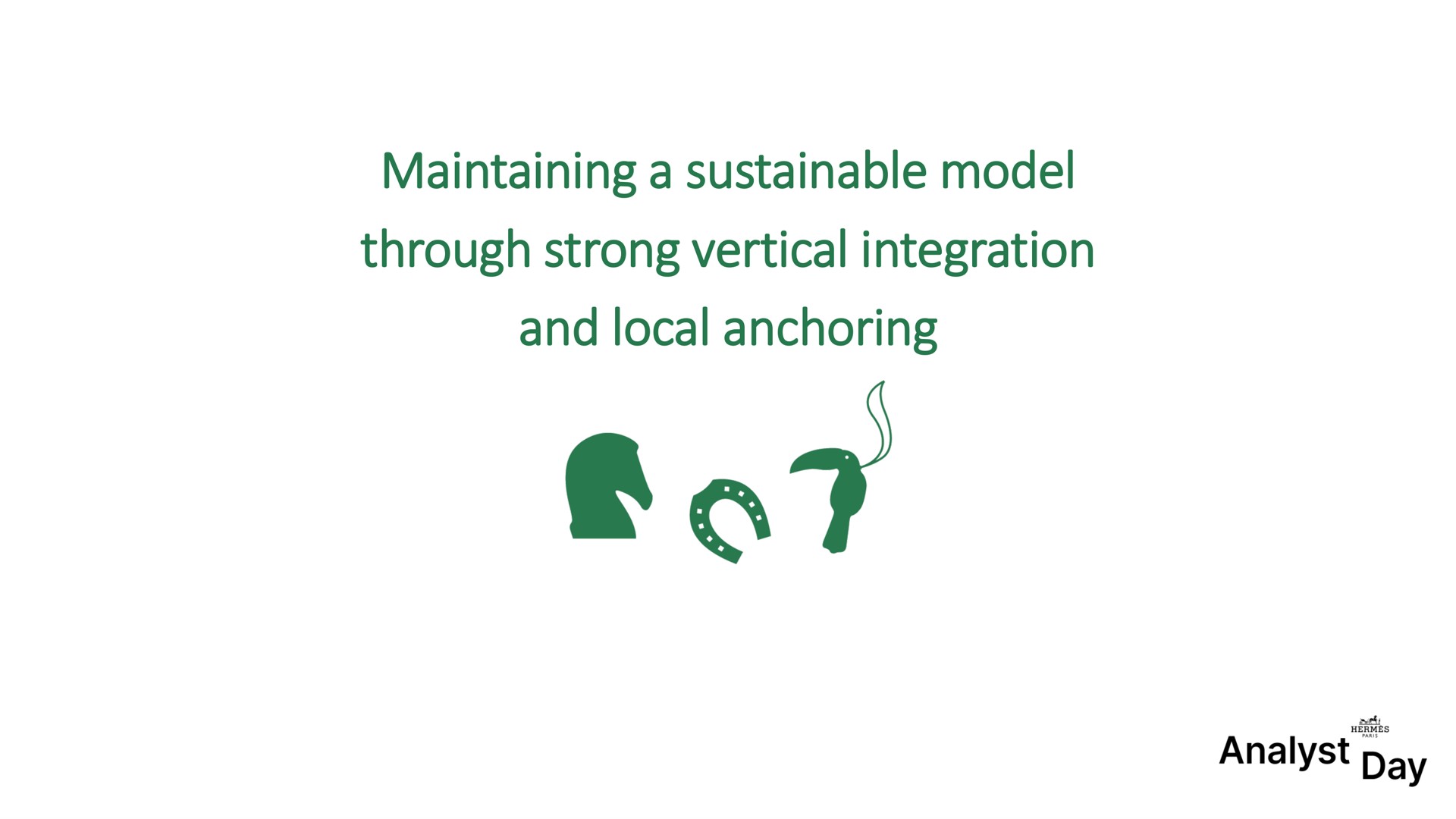 maintaining a sustainable model through strong vertical integration and local anchoring | Hermes