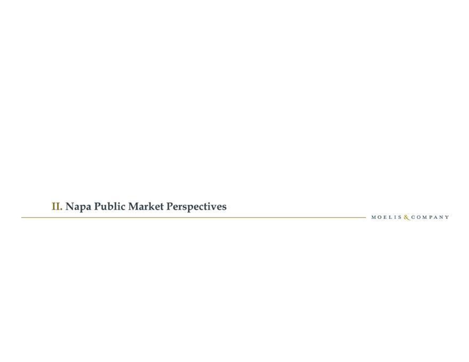 napa public market perspectives | Moelis & Company